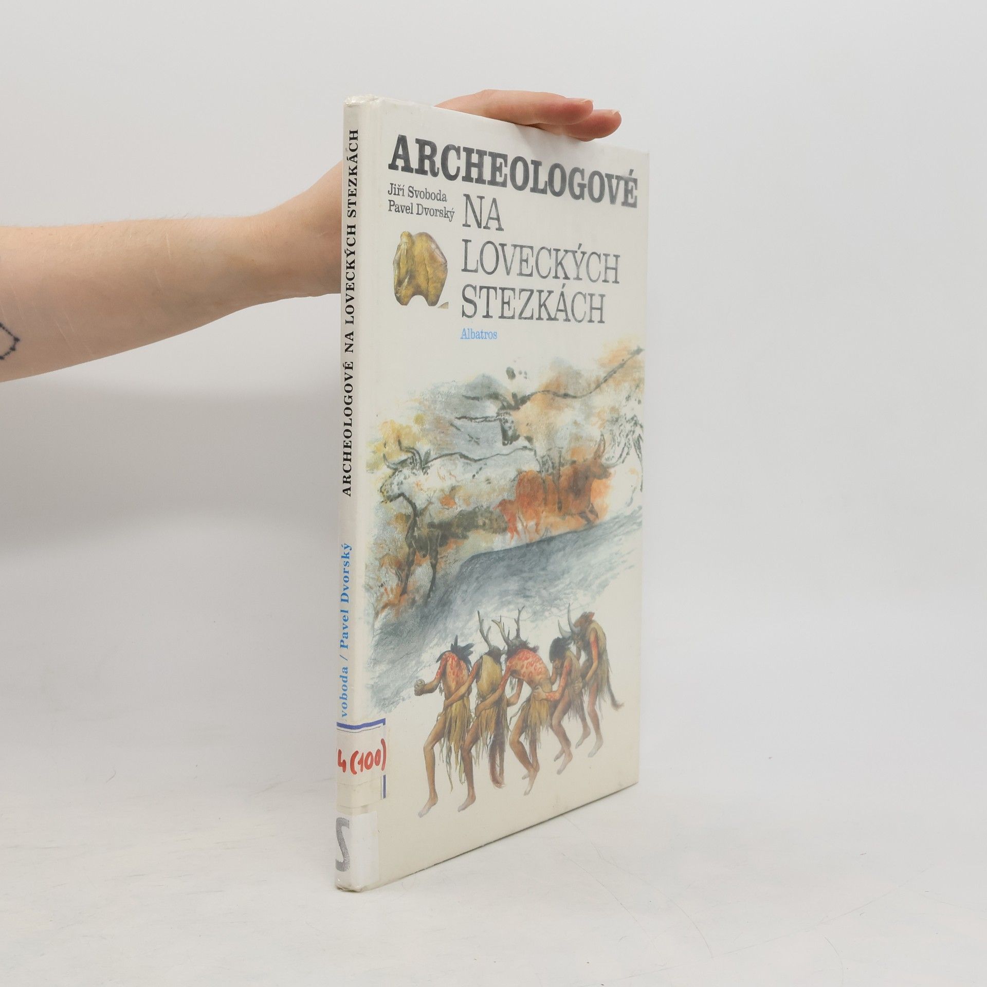 Pavel Dvorský Archeologové na loveckých stezkách