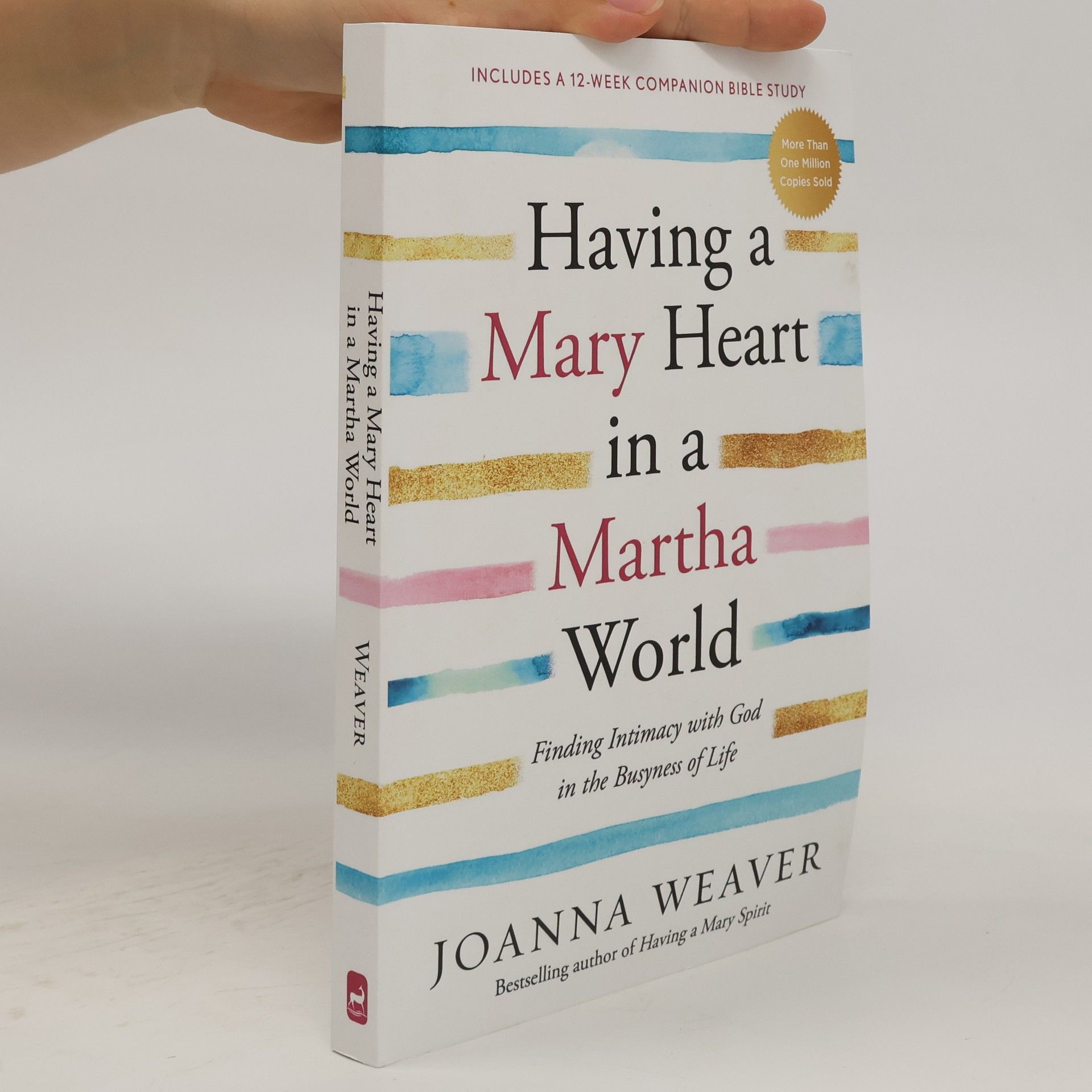 Joanna Weaver Having a Mary Heart in a Martha World