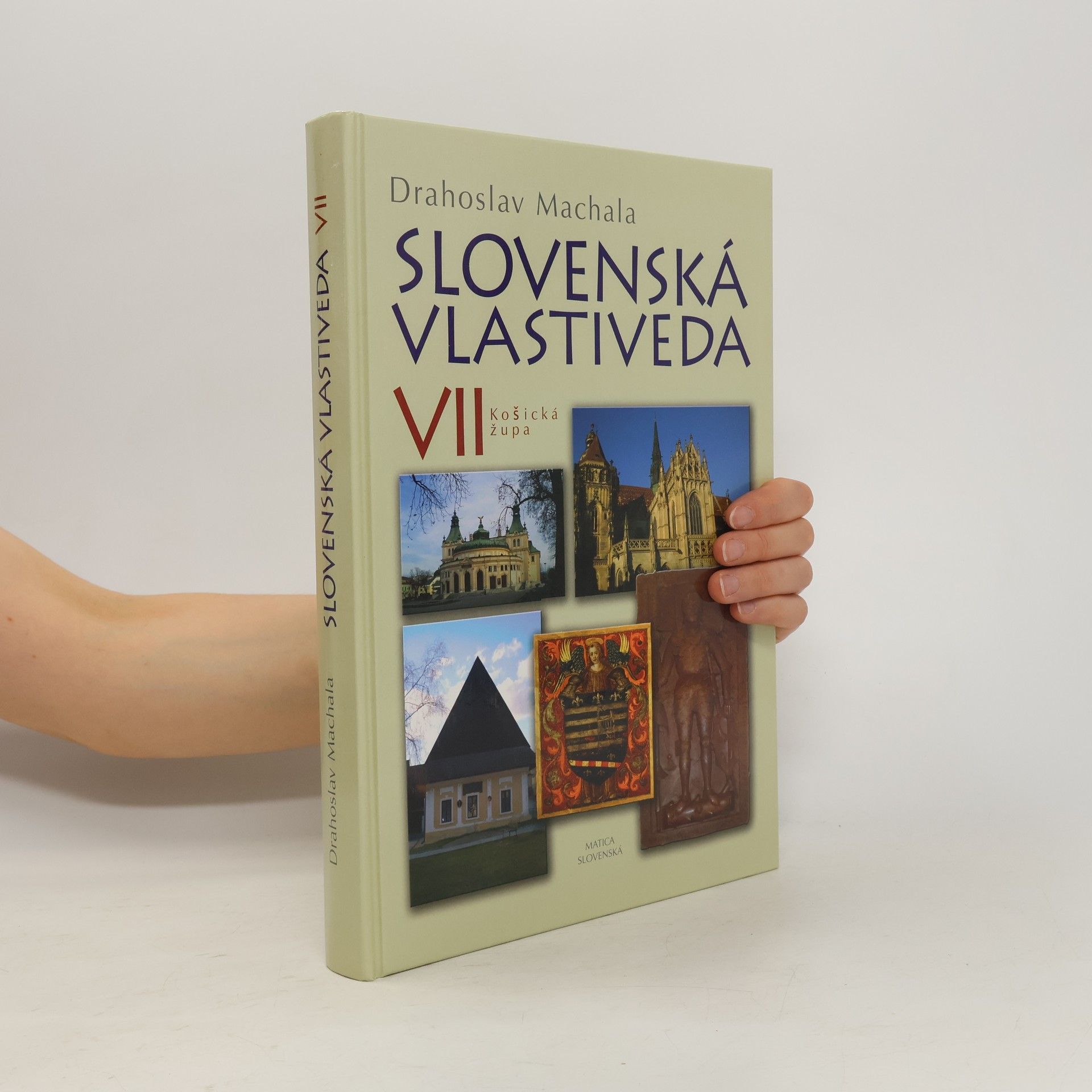 Drahoslav Machala Slovenská vlastiveda. VII. Košická župa