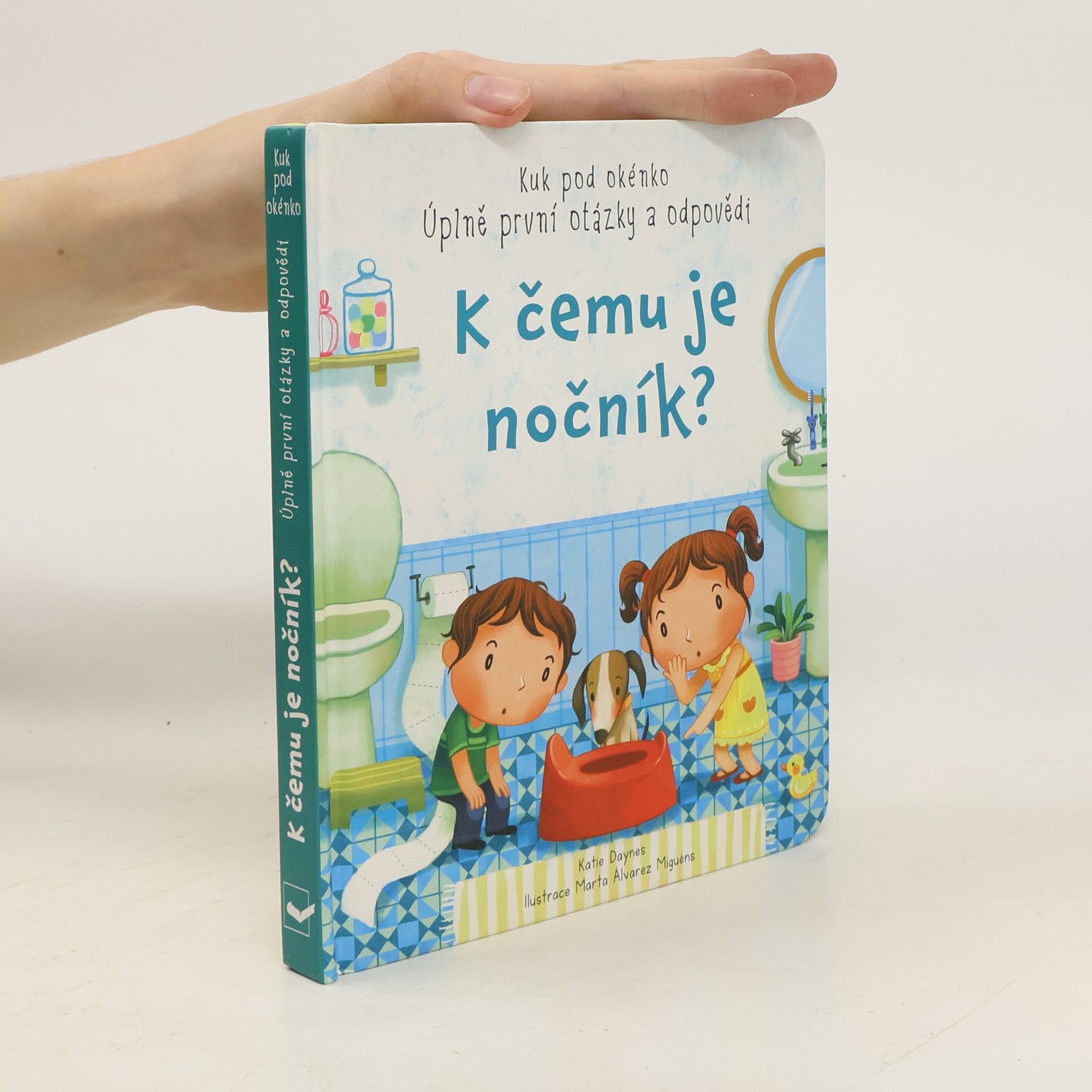 Katie Daynes K čemu je nočník?