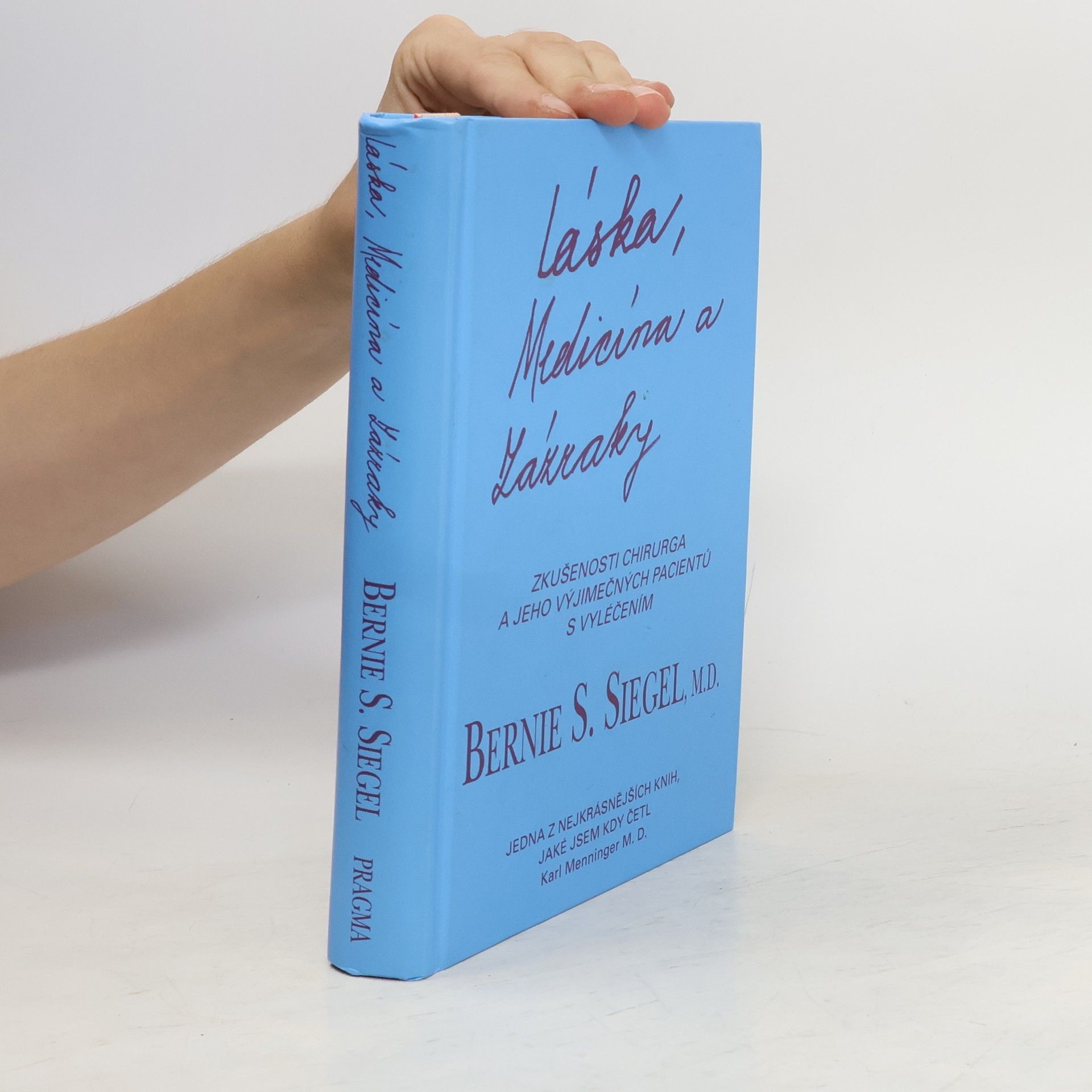 Bernie Siegel Láska, medicína a zázraky