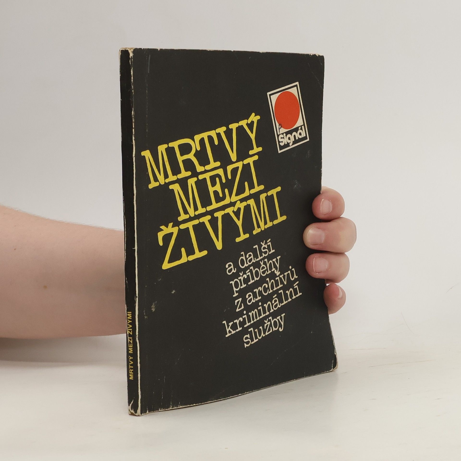 Jiří Teryngel Mrtvý mezi živými a další příběhy z archívů kriminální služby
