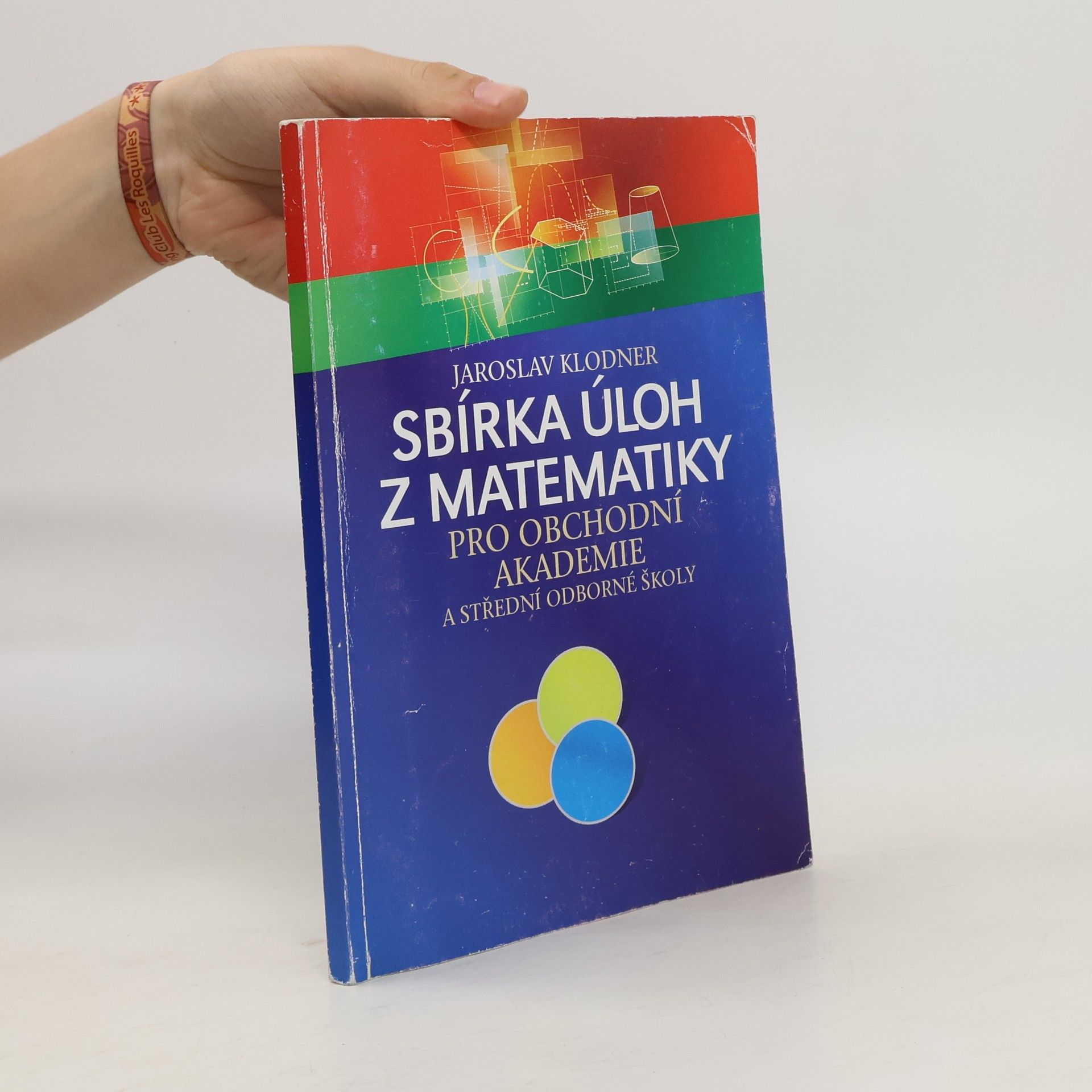 Jaroslav Klodner Sbírka úloh z matematiky pro obchodní akademie a střední odborné školy