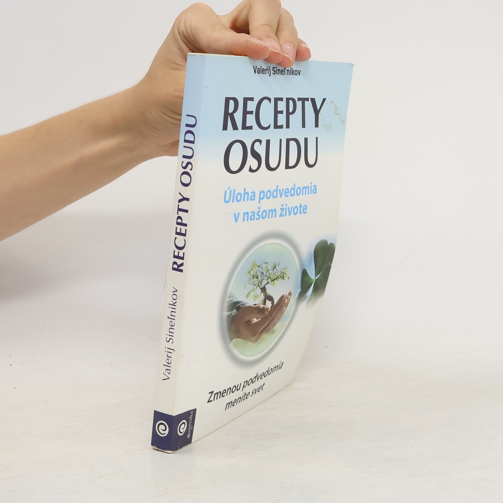 Valerij Vladimirovič Sinel‘nikov Recepty osudu