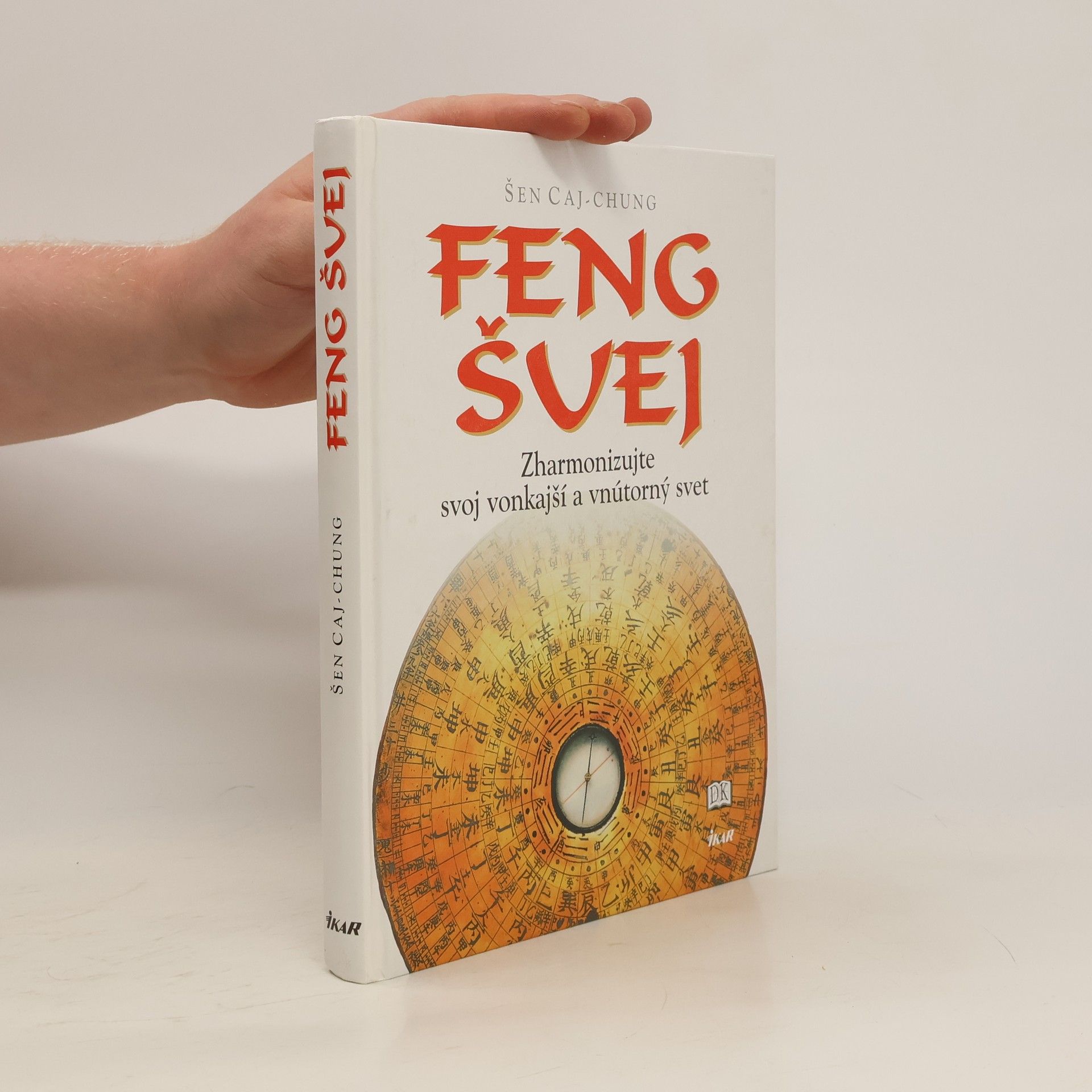 Šen Cajchung Feng šuej - zharmonizujte svoj vonkajší a vnútorný svet