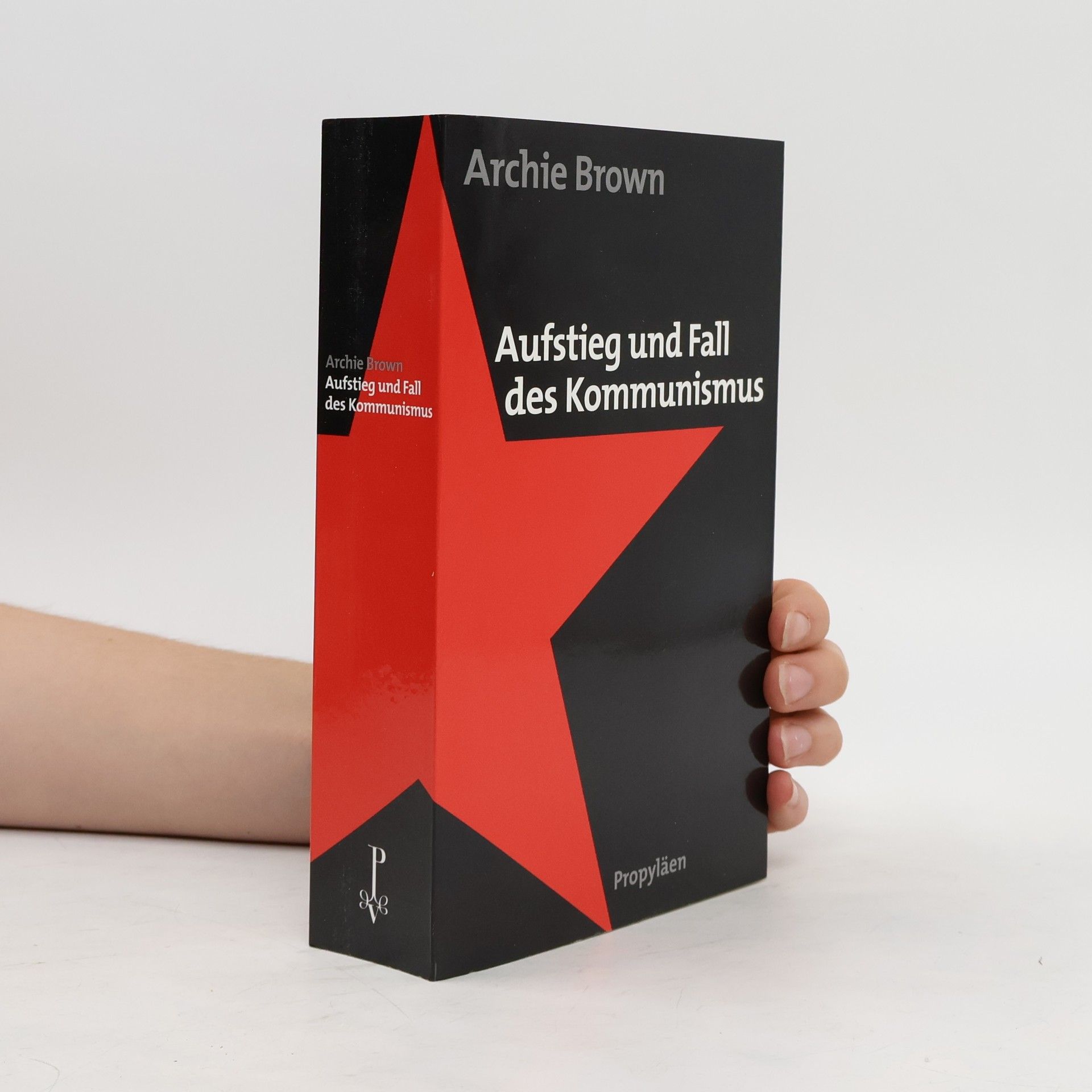 Archie Brown Aufstieg und Fall des Kommunismus
