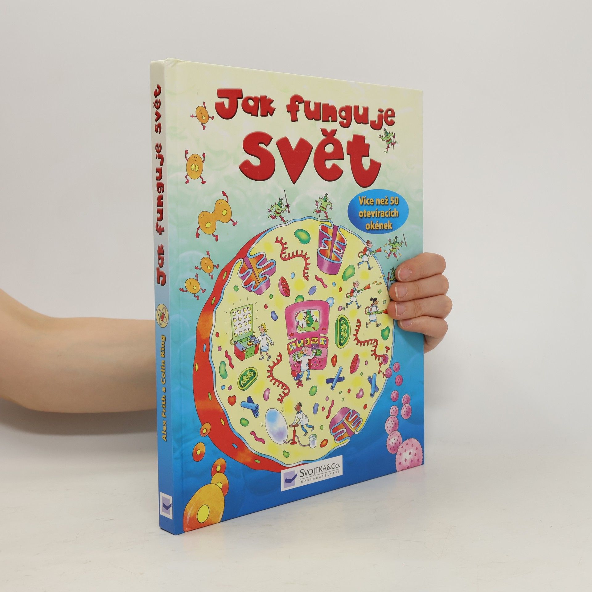 Alex Frith Jak funguje svět : více než 50 otevíracích okének