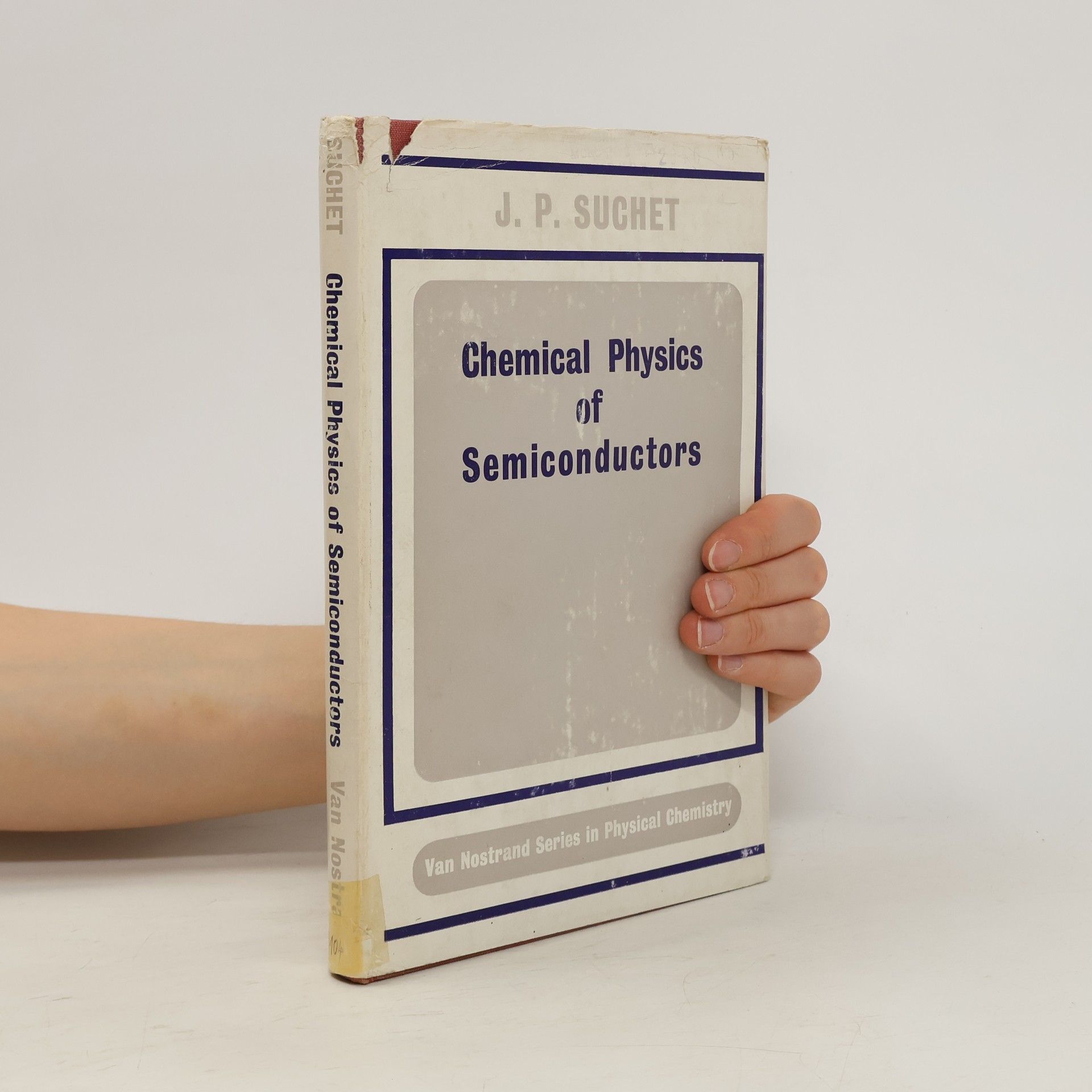 JacquesPaul Suchet Chemical Physics of Semiconductors