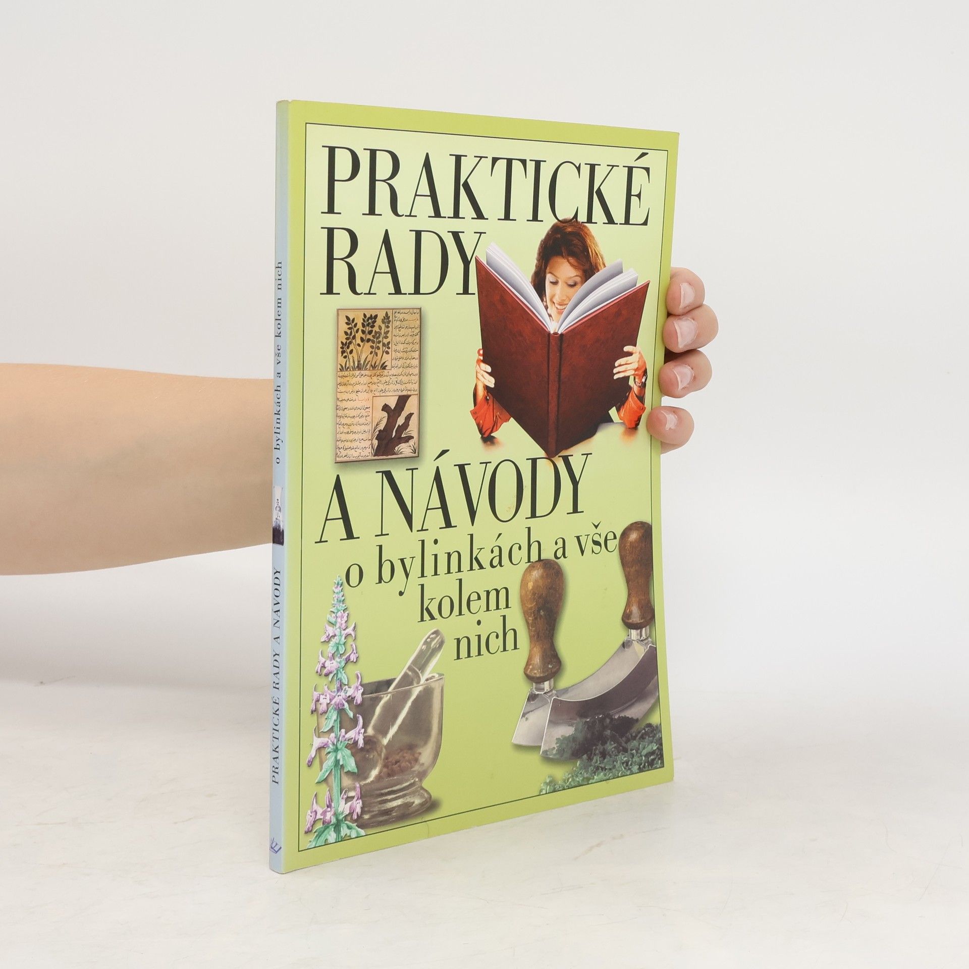 * antologie Praktické rady a návody o bylinkách a vše kolem nich