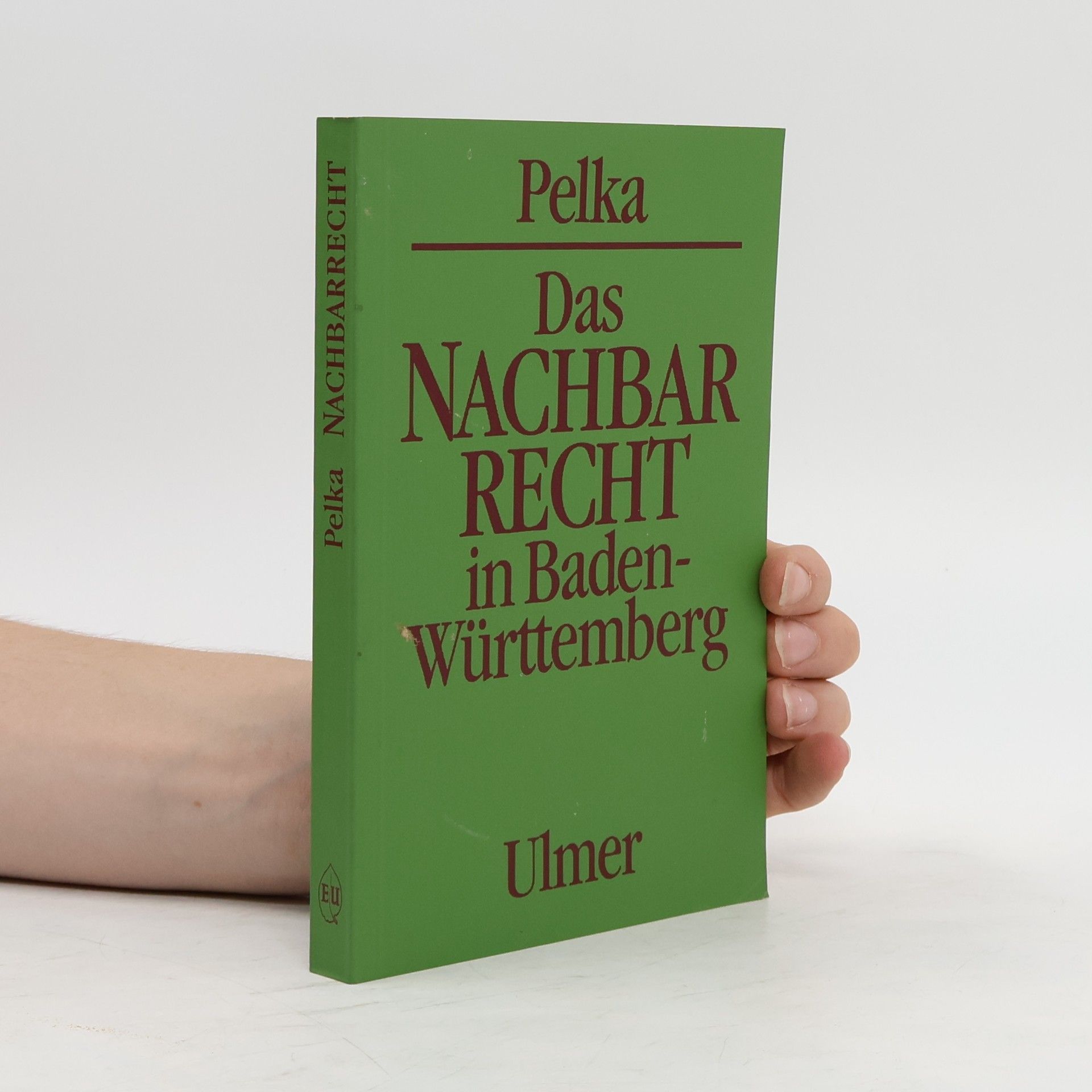 Annegret Pelka Das Nachbarrecht in Baden-Württemberg