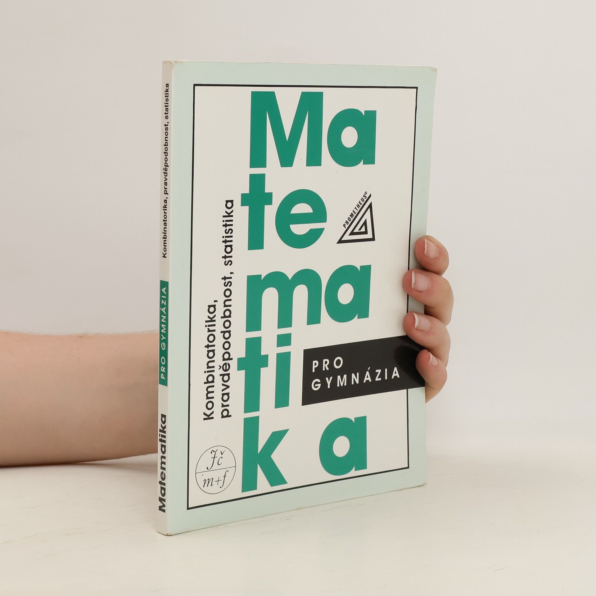 Emil Calda Matematika pro gymnázia. Kombinatorika, pravděpodobnost, statistika