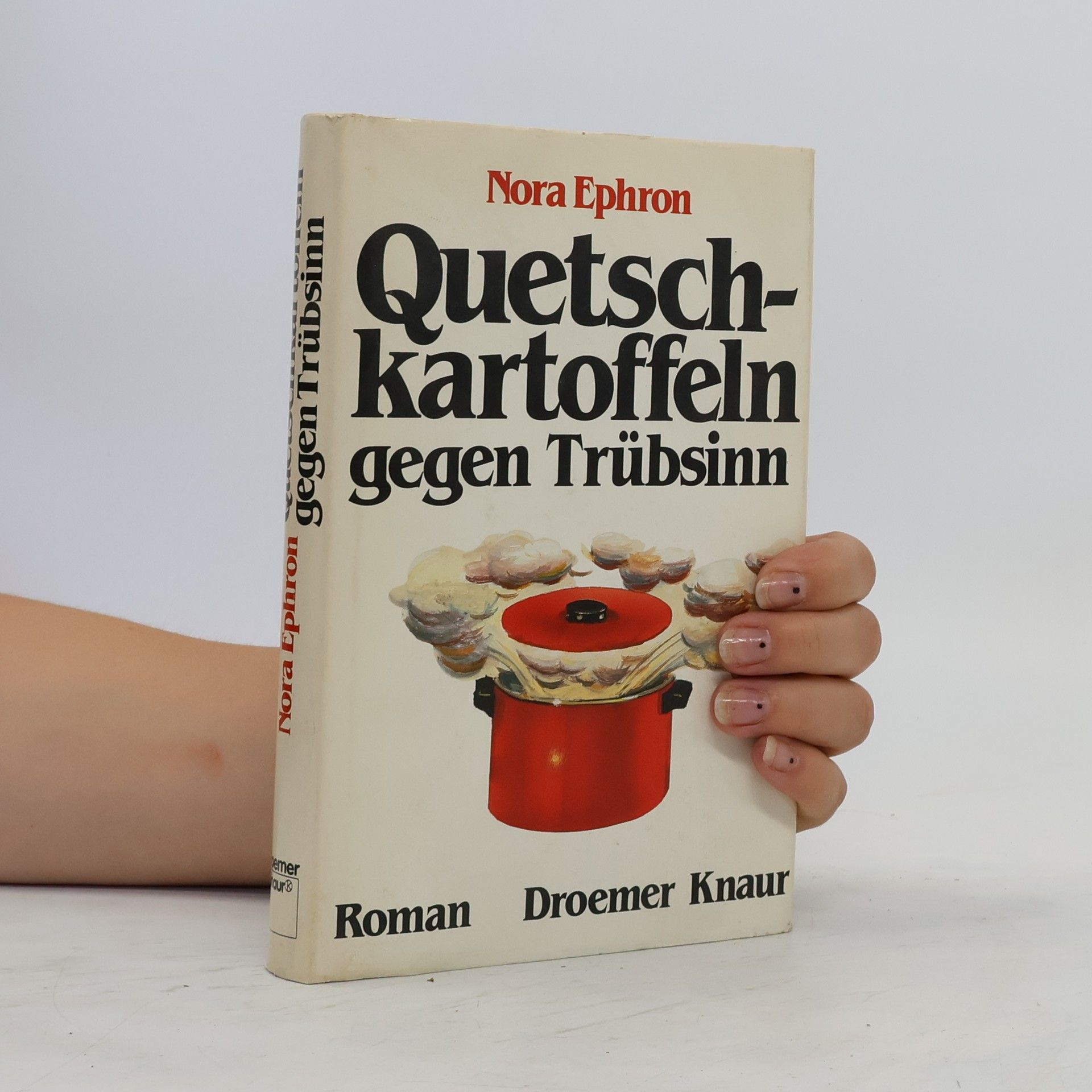Nora Ephronová Quetschkartoffeln gegen Trübsinn