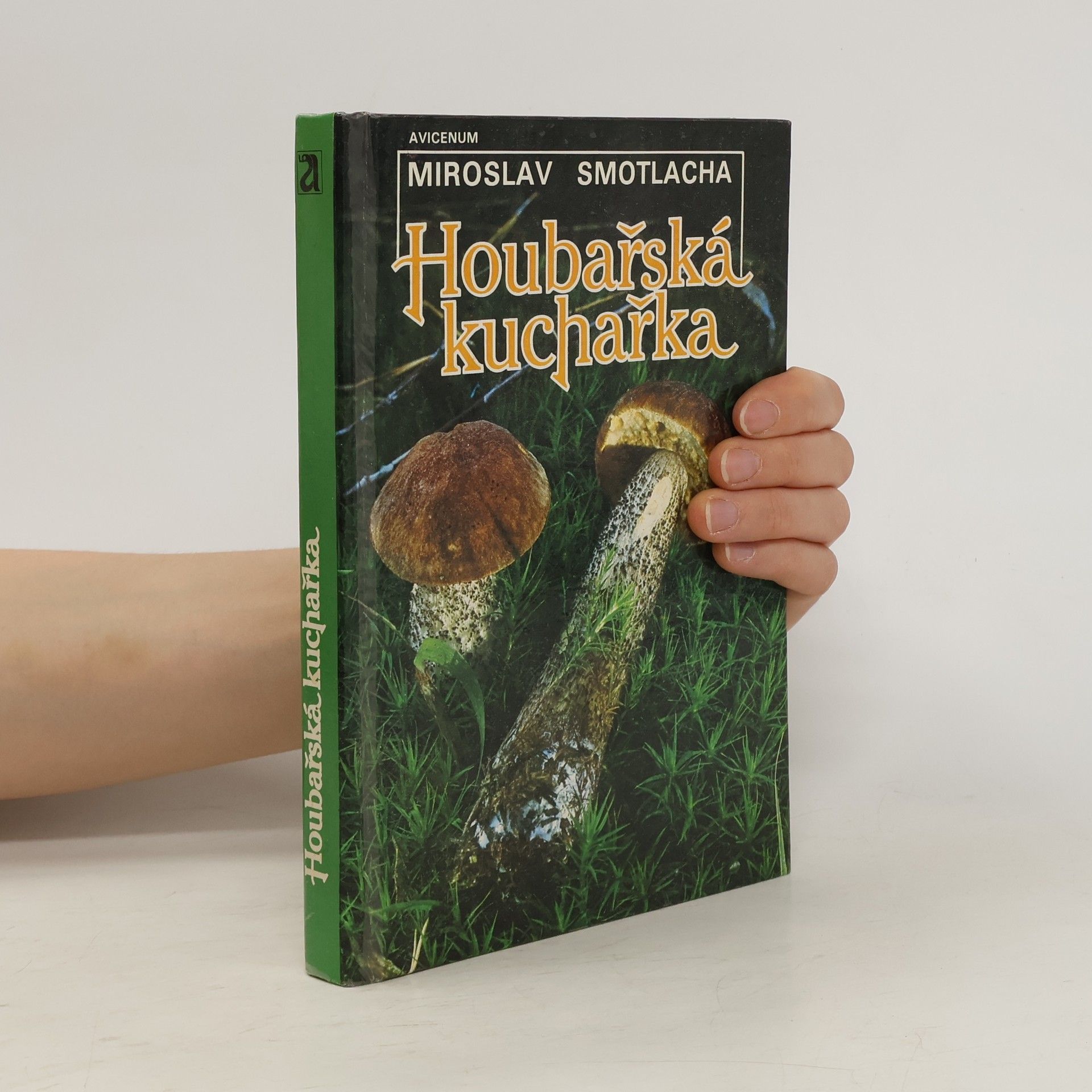 Miroslav Smotlacha Houbařská kuchařka