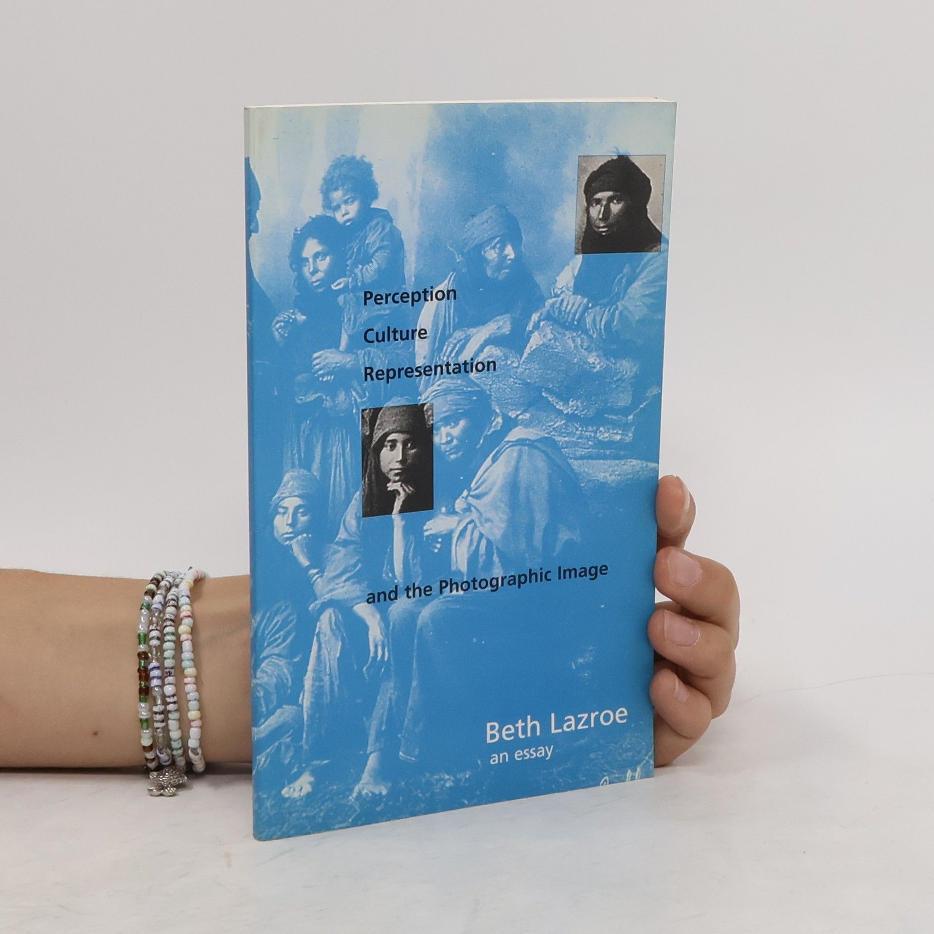 Beth Lazroe Perception, Culture, Representation and the Photographic image