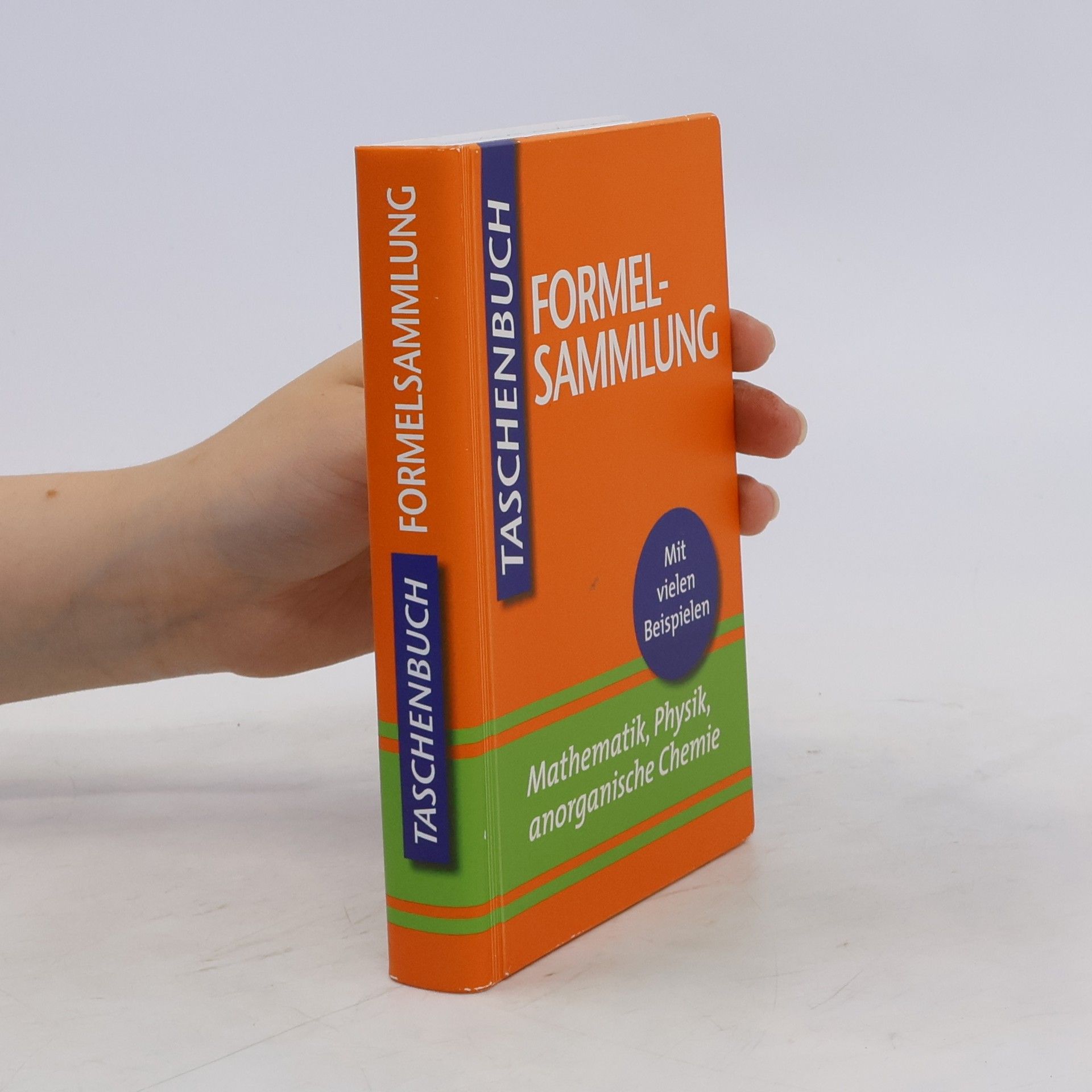 Collective Taschenbuch Formelsammlung: Mathematik, Physik, anorganische Chemie