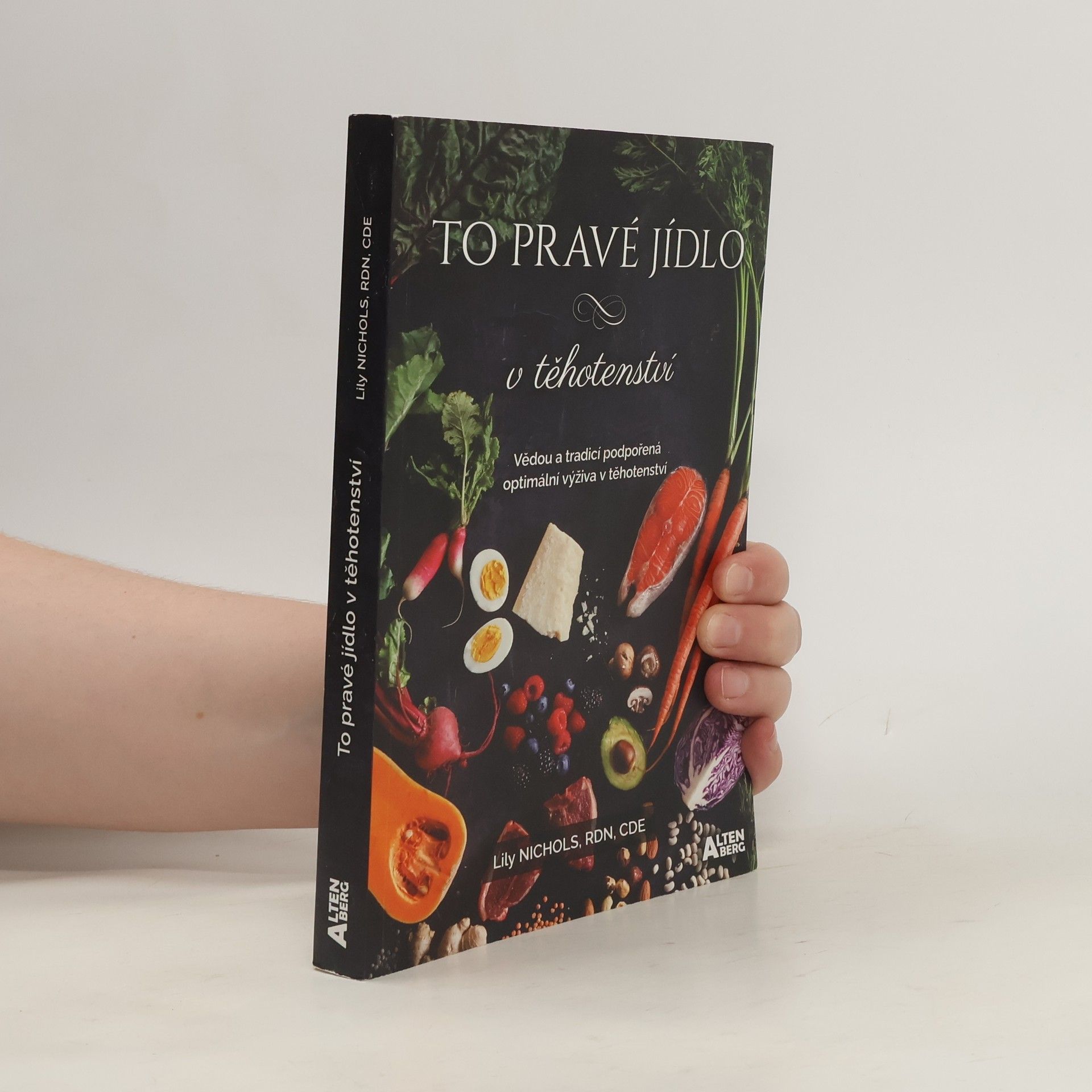 Lily Nichols To pravé jídlo v těhotenství : vědou a tradicí podpořená optimální výživa v těhotenství