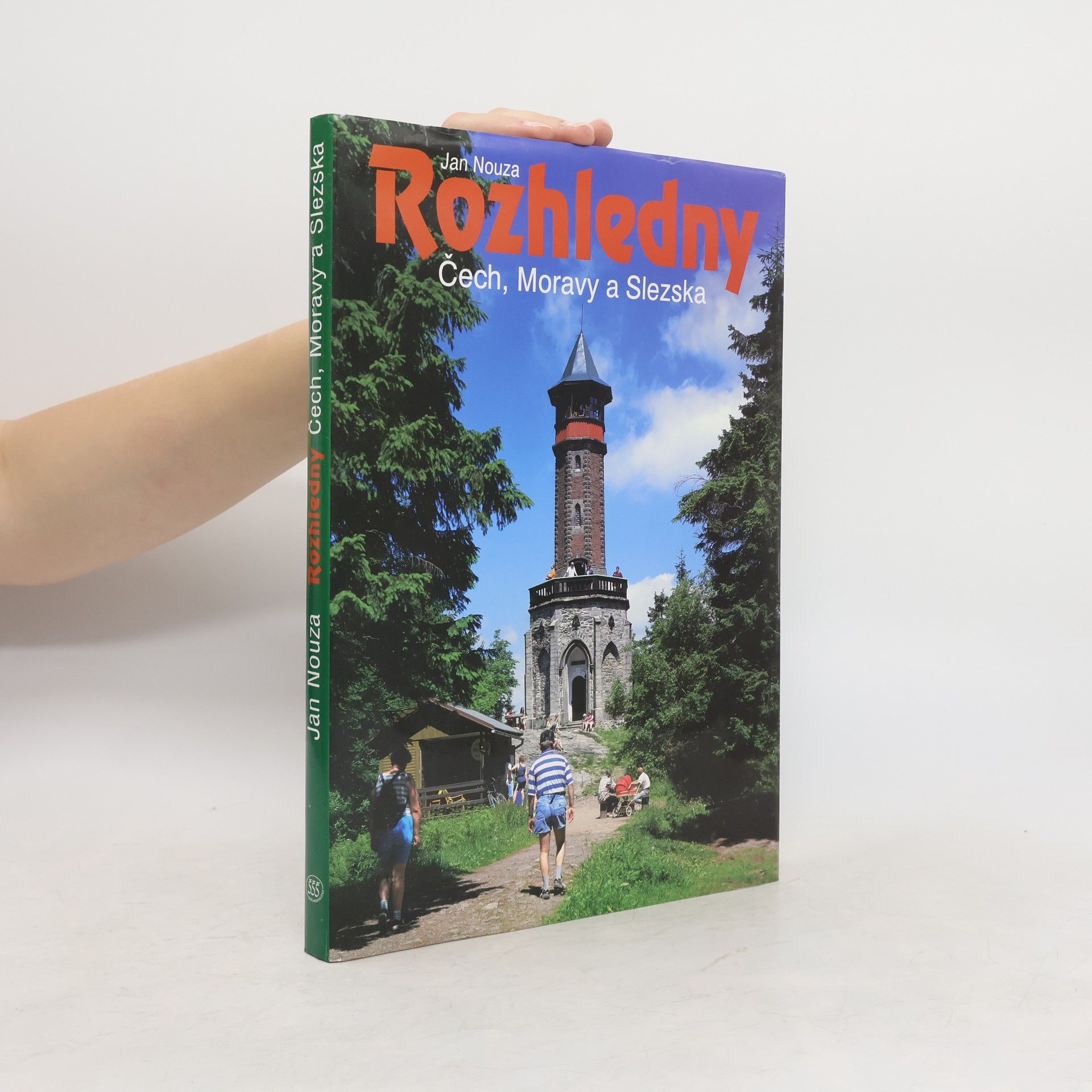Jan Nouza Rozhledny Čech, Moravy a Slezska