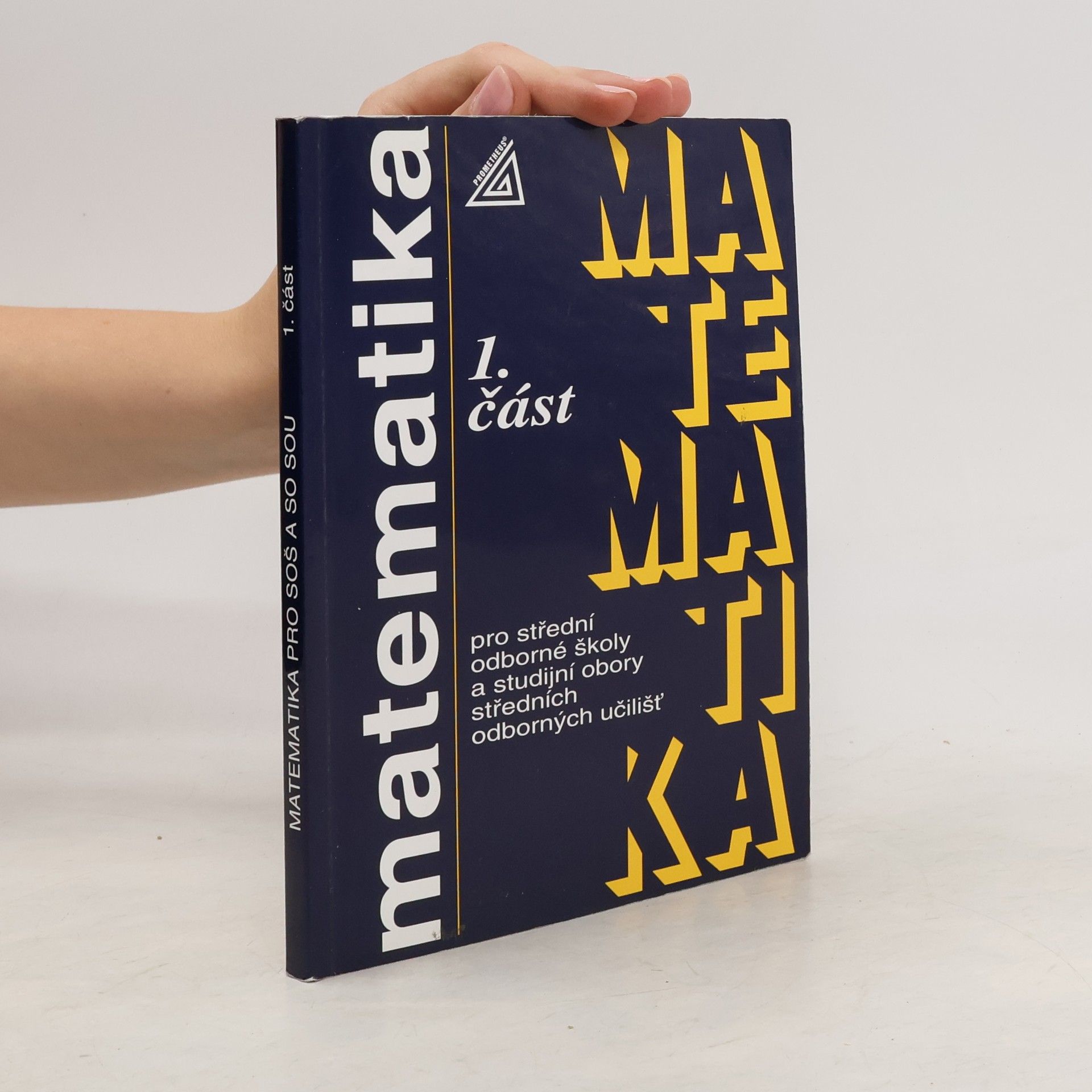 Emil Calda Matematika pro střední odborné školy a studijní obory středních odborných učilišť. 1. část