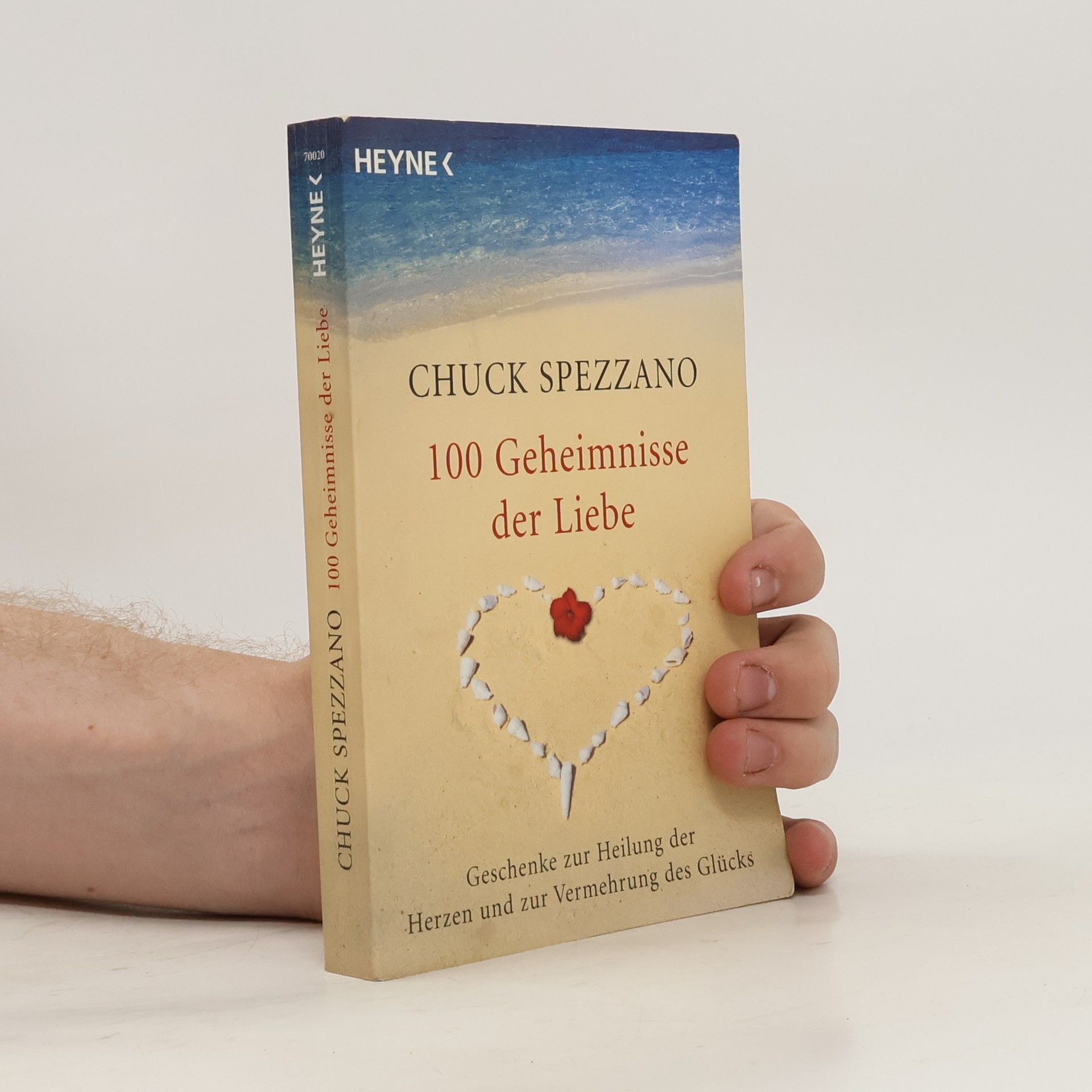 Chuck Spezzano 100 Geheimnisse der Liebe