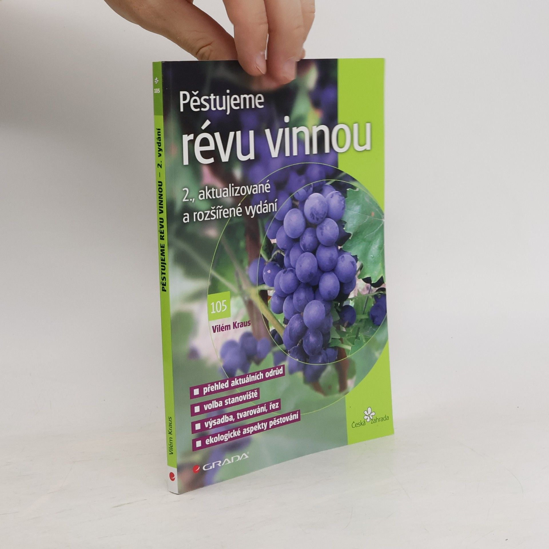 Vilém Kraus Pěstujeme révu vinnou