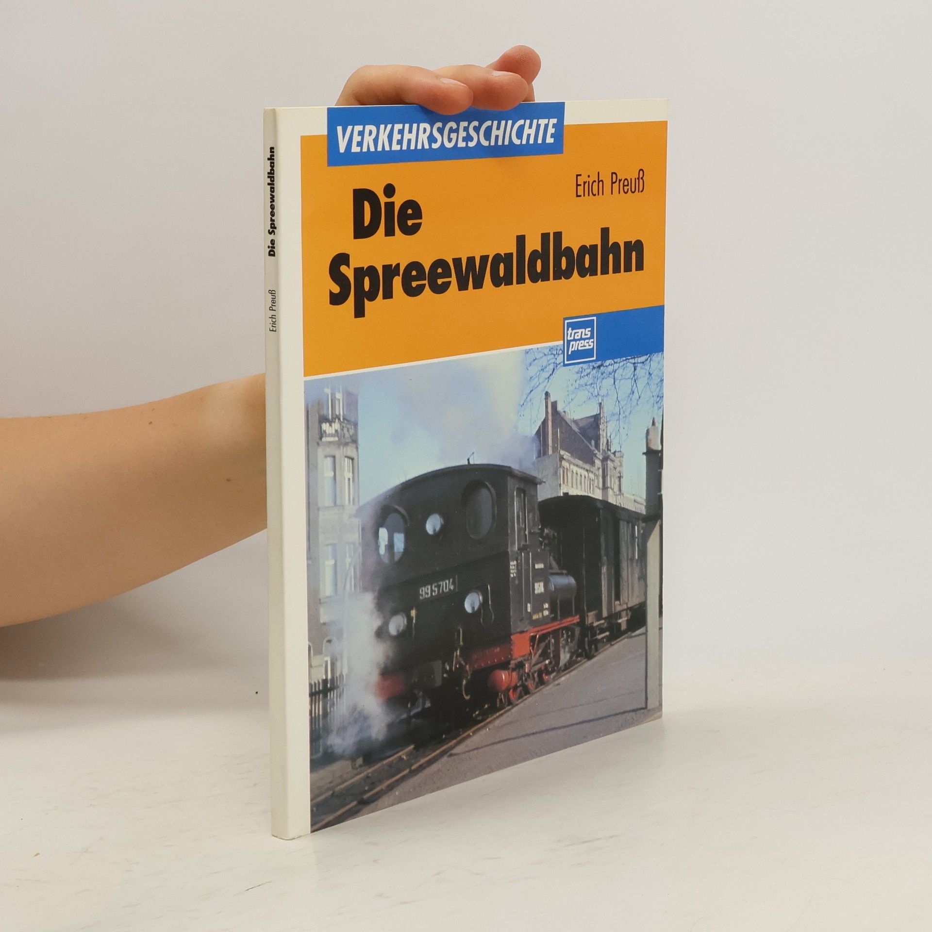 Erich Preuß Die Spreewaldbahn