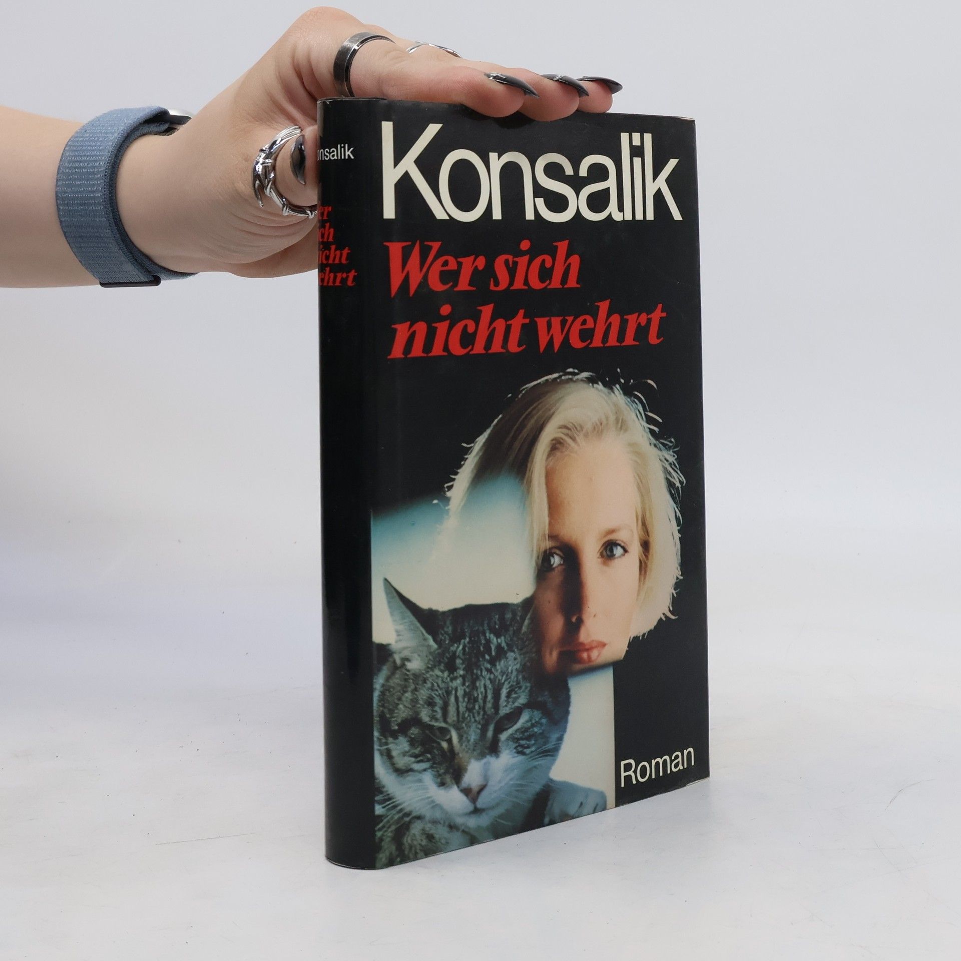 Heinz G. Konsalik Wer sich nicht wehrt