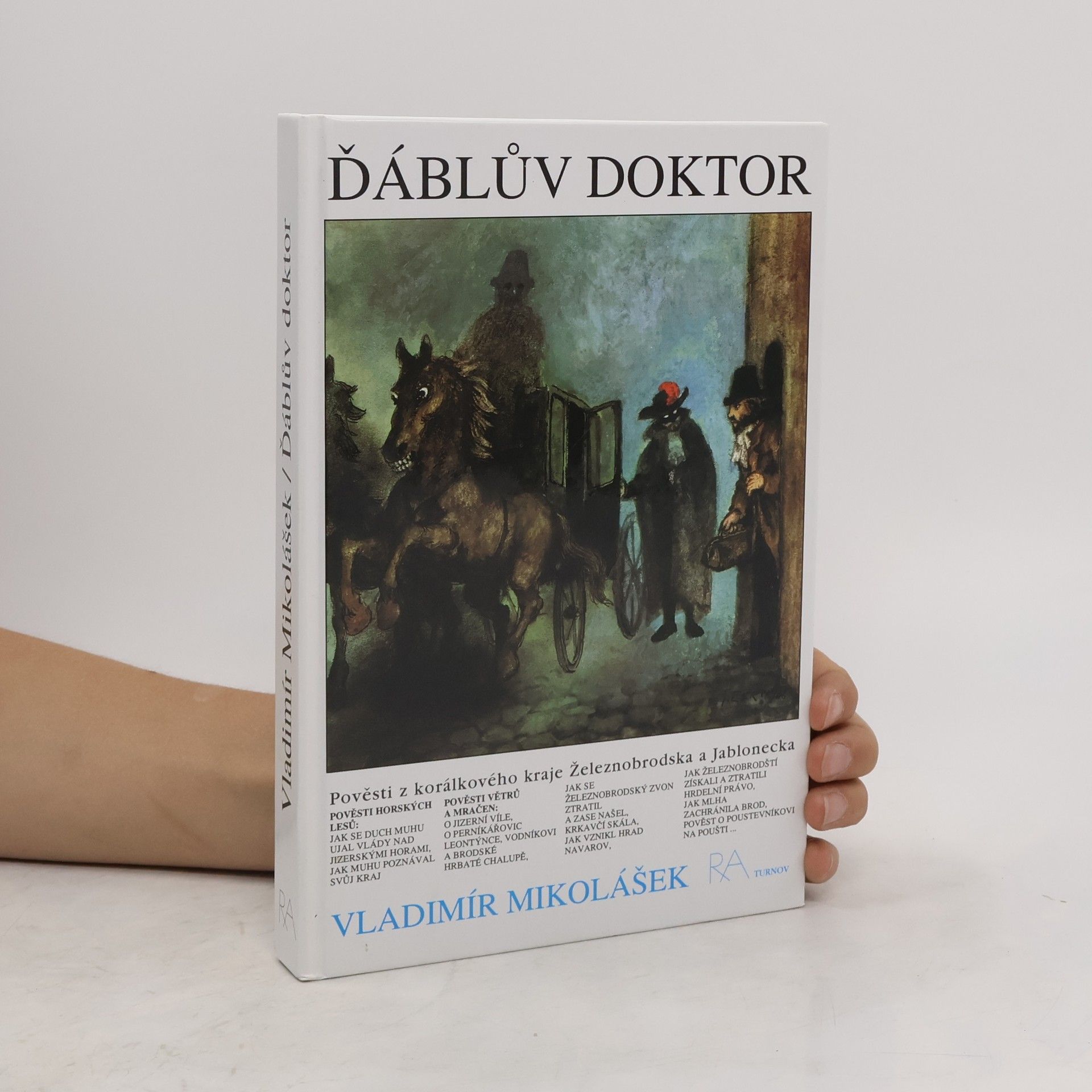 Vladimír Mikolášek Ďáblův doktor. Pověsti z korálkového kraje Železnobrodska a Jablonecka