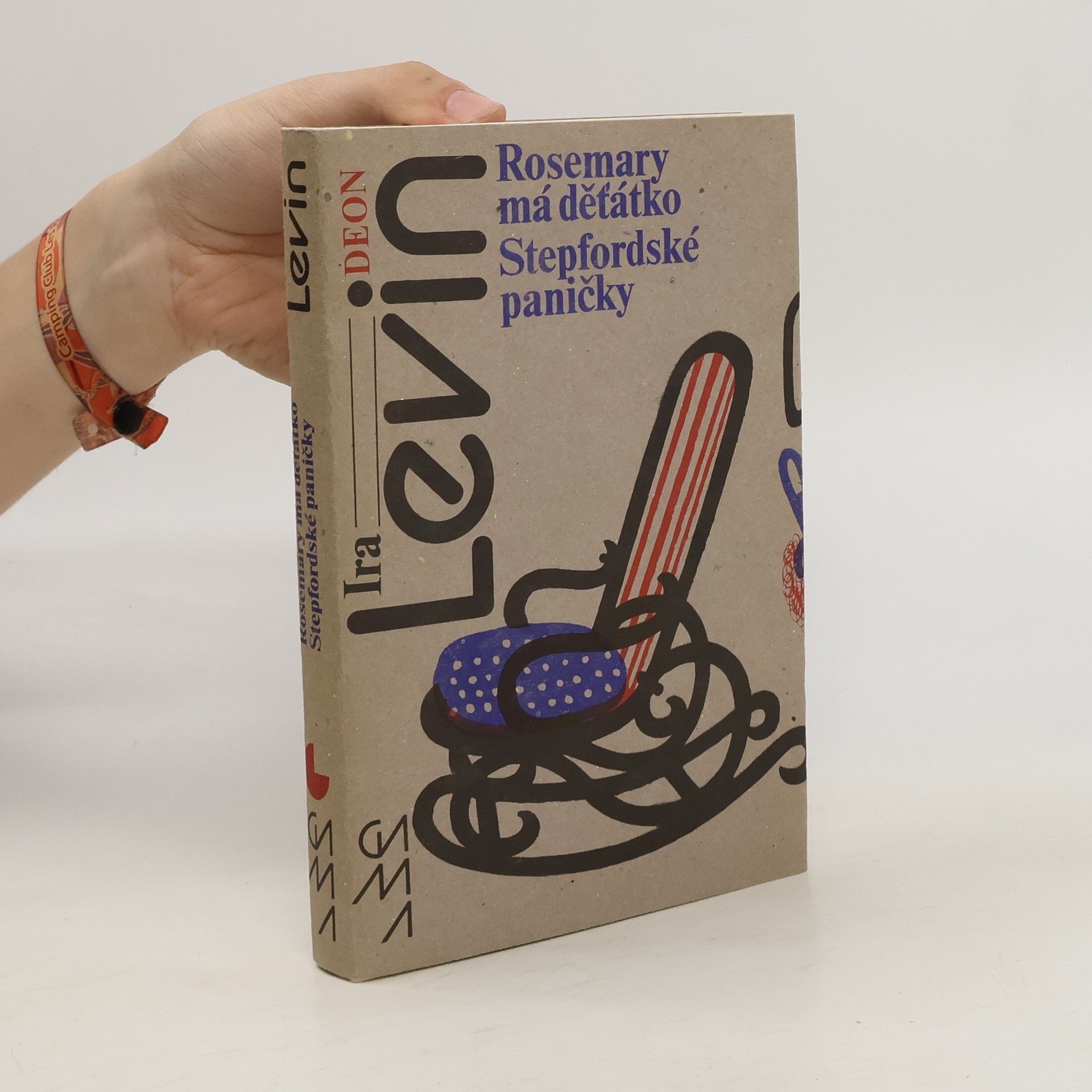 Ira Levin Rosemary má děťátko. Stepfordské paničky