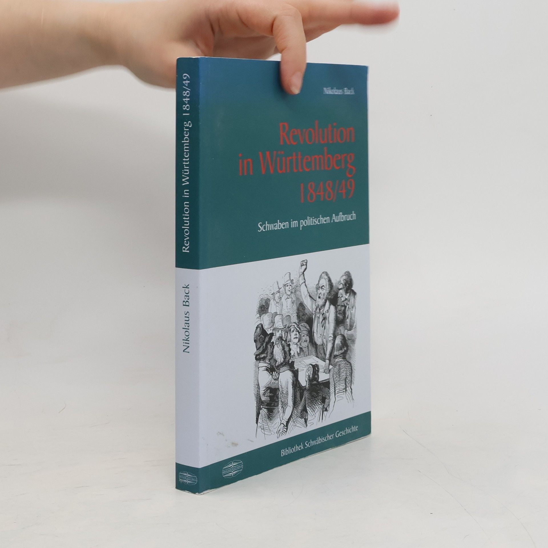 Nikolaus Back Revolution in Württemberg 1848/49
