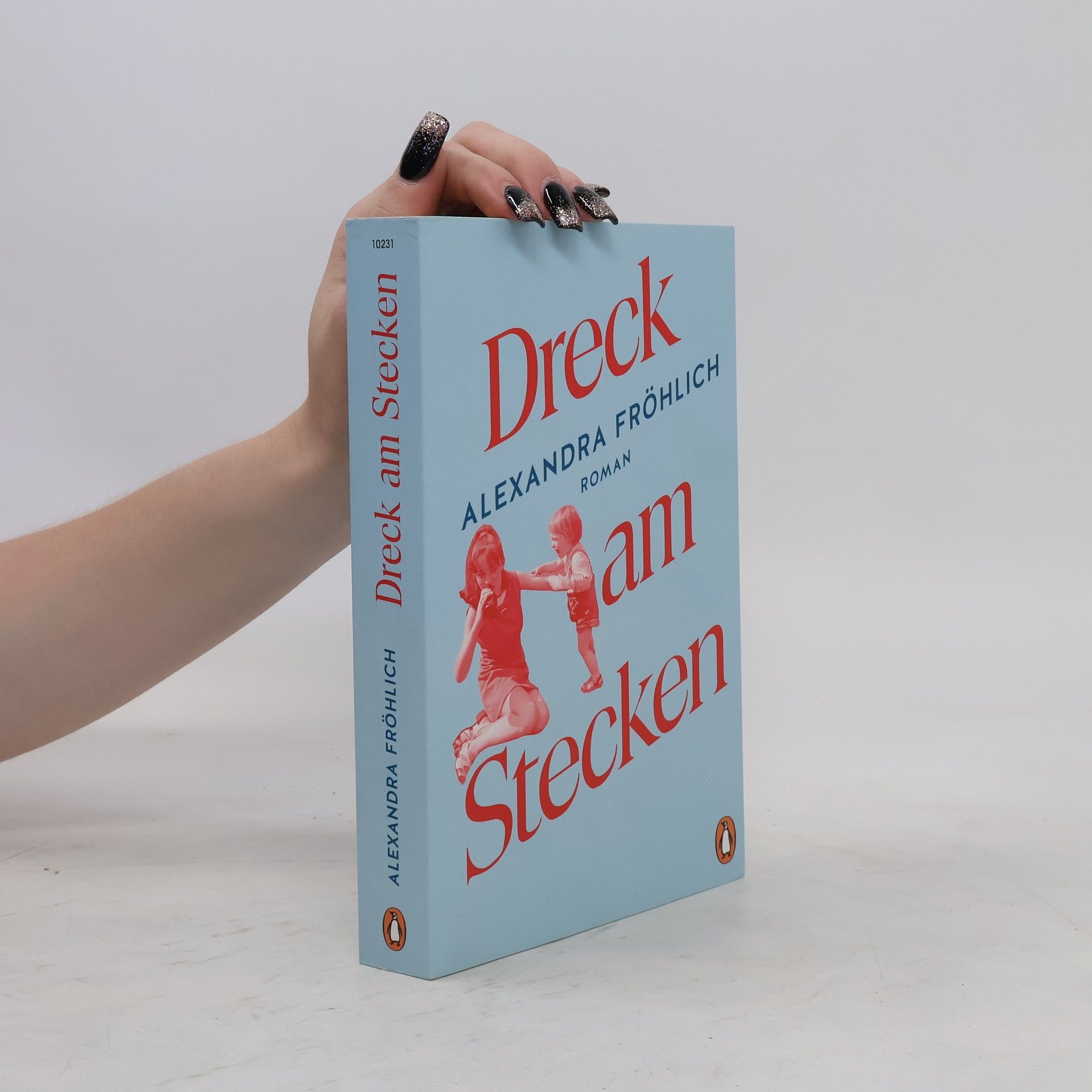 Alexandra Fröhlich Dreck am Stecken