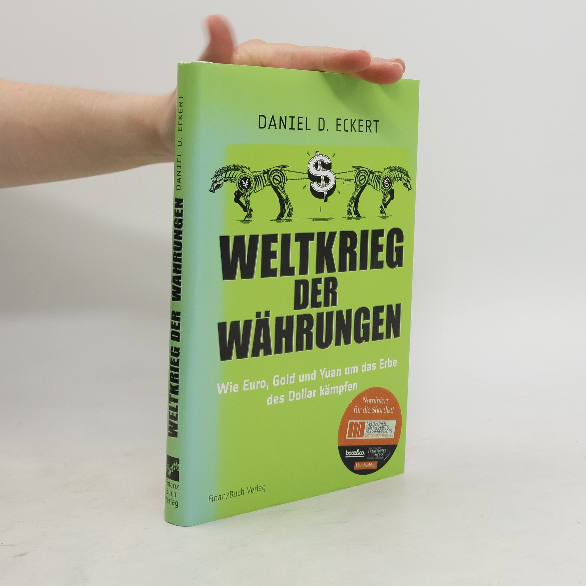 Daniel D. Eckert Weltkrieg der Währungen