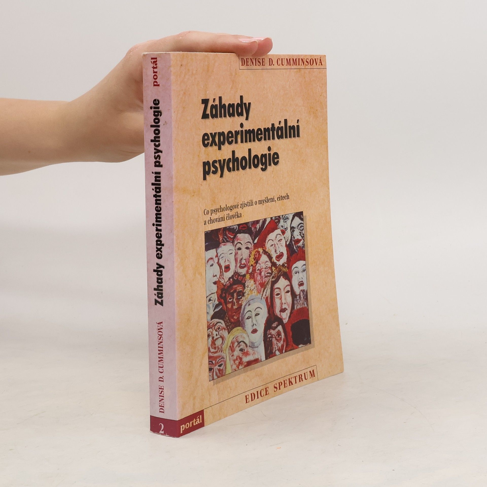 Denise D. Cummins Záhady experimentální psychologie : co psychologové zjistili o myšlení, citech a chování člověka