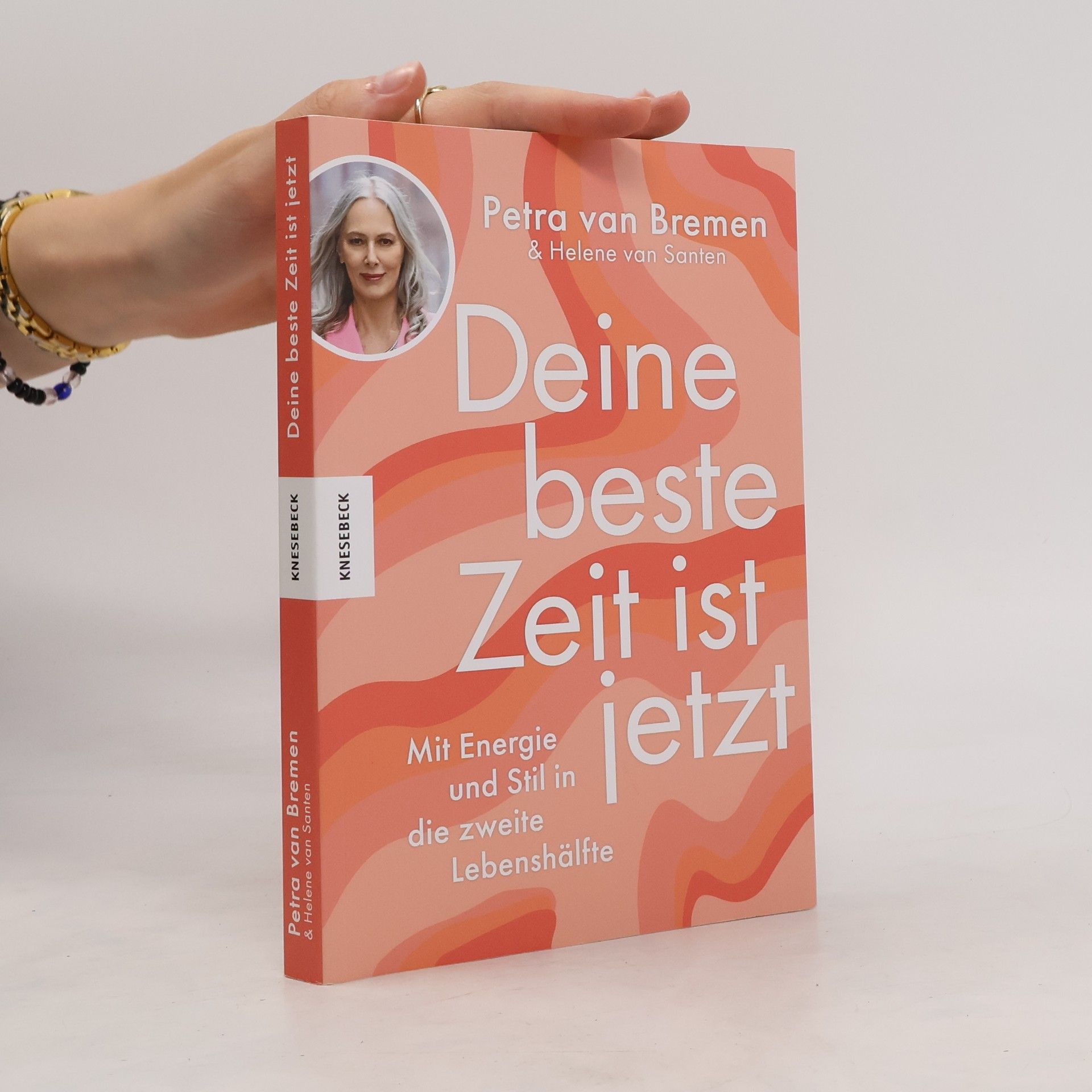 Petra van Bremen Deine beste Zeit ist jetzt