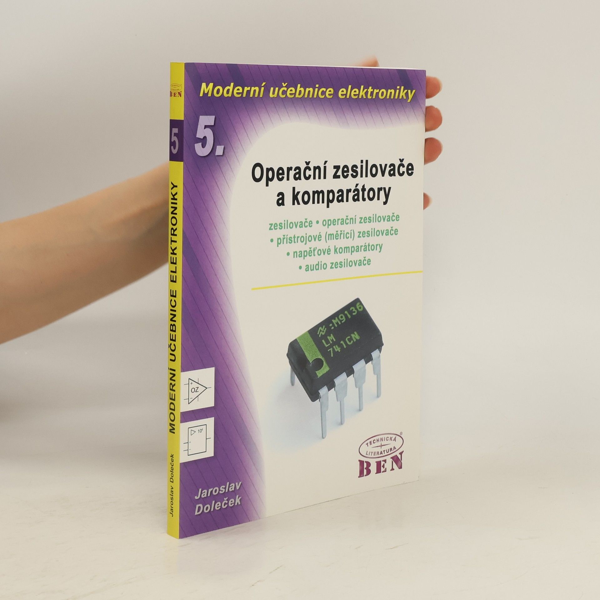 Jaroslav Doleček Moderní učebnice elektroniky. 5. díl, Operační zesilovače a komparátory