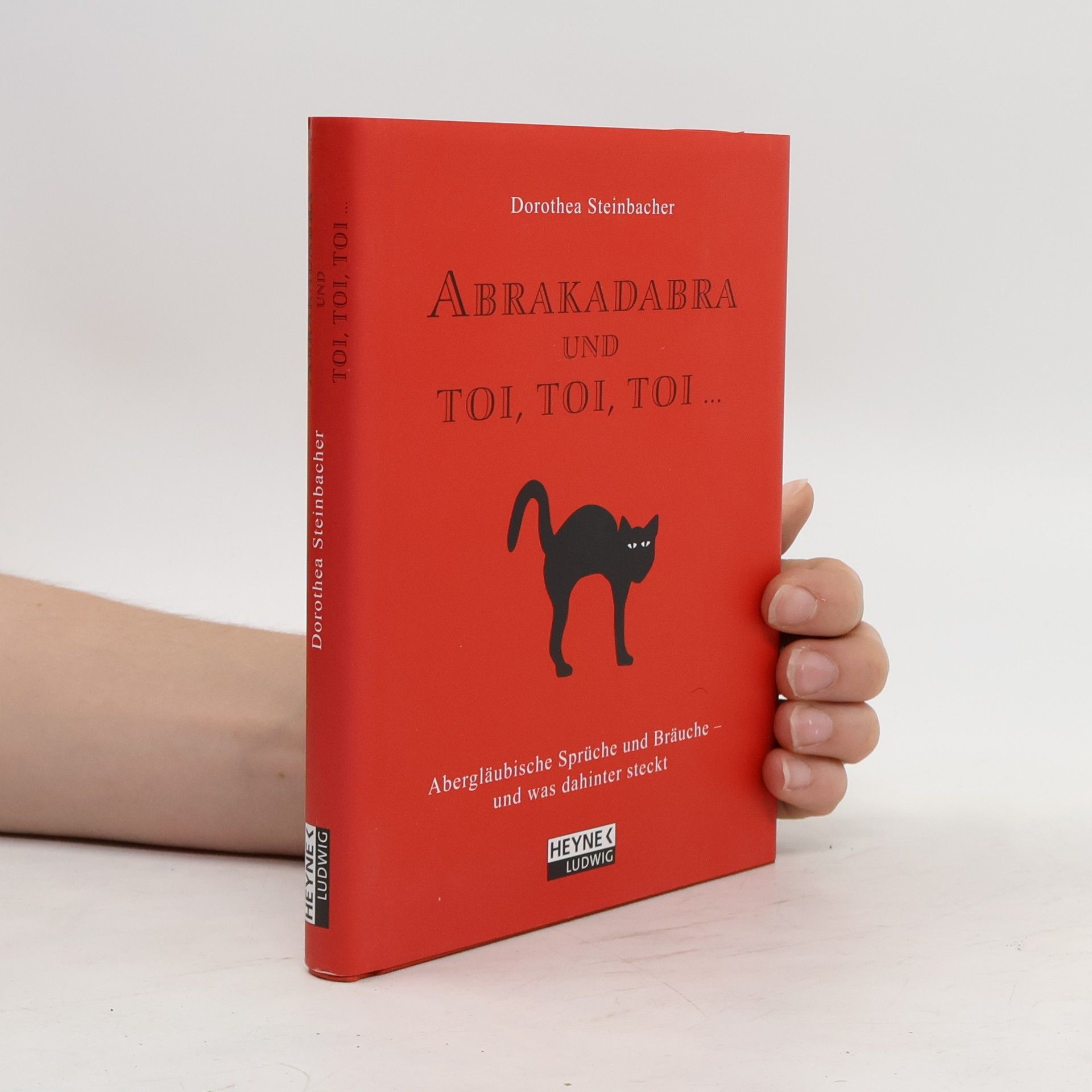 Dorothea Steinbacher Abrakadabra und toi, toi, toi ...