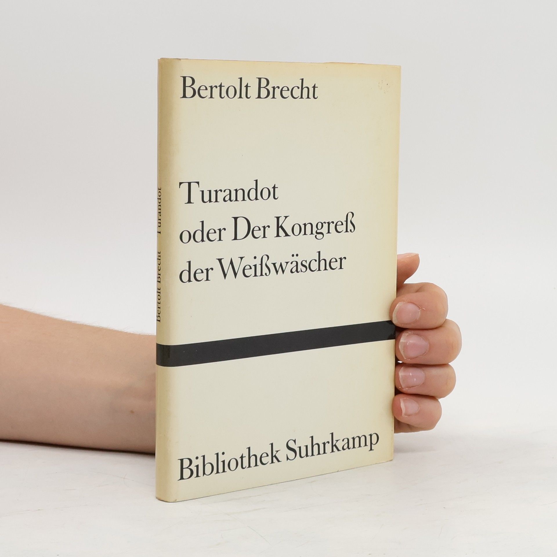 Bertolt Brecht Turandot oder Der Kongress der Weisswäscher