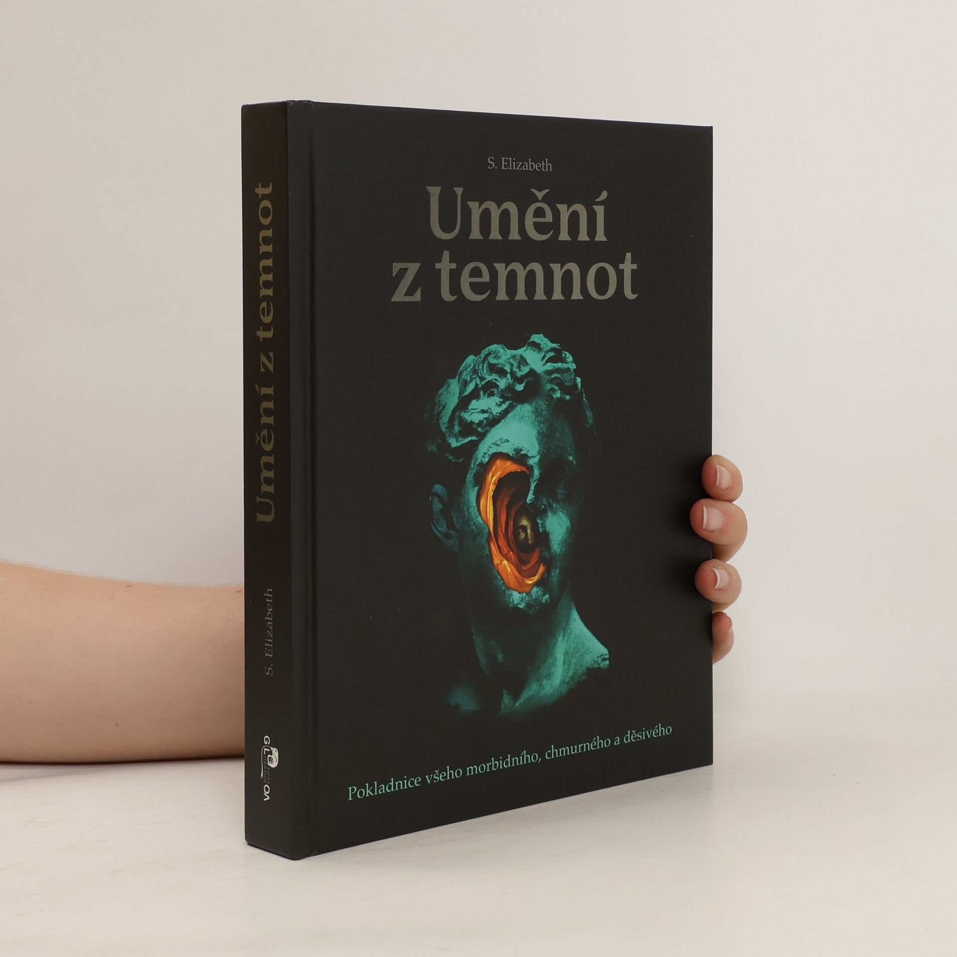 Elizabeth Hay Umění z temnot - Pokladnice všeho morbidního, chmurného a děsivého