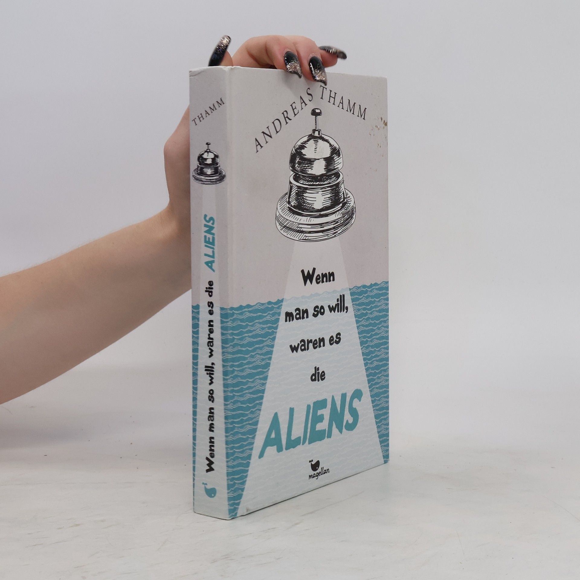 Andreas Thamm Wenn man so will, waren es die Aliens
