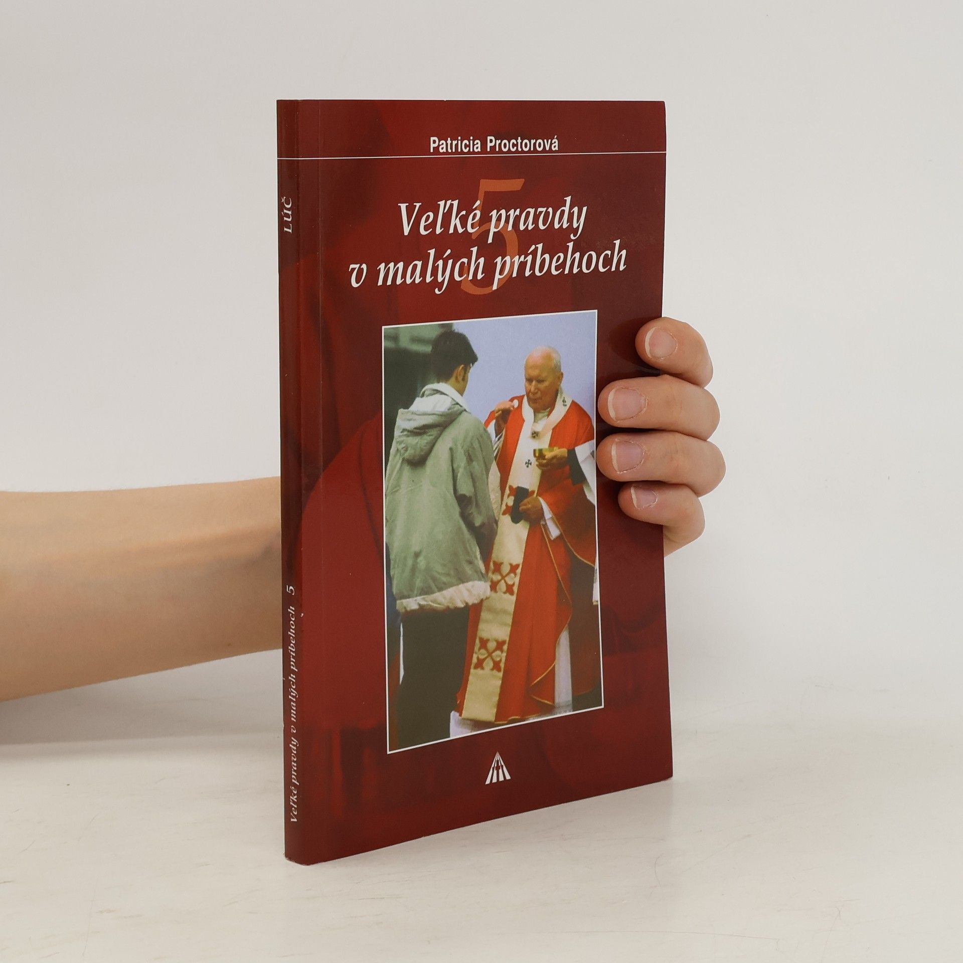 Patricia Proctor Veľké pravdy v malých príbehoch 5.