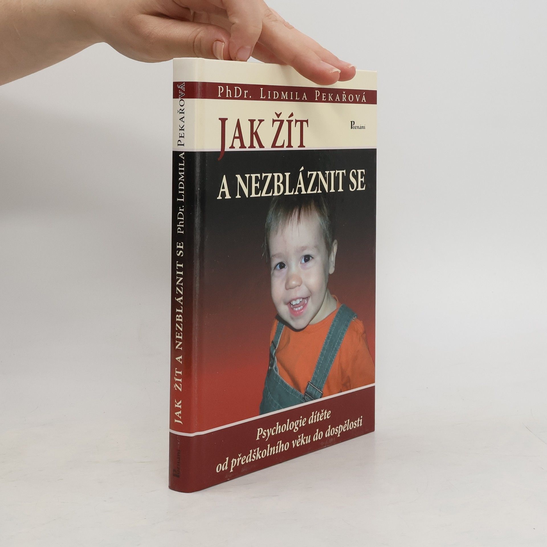 Lidmila Pekařová Jak žít a nezbláznit se