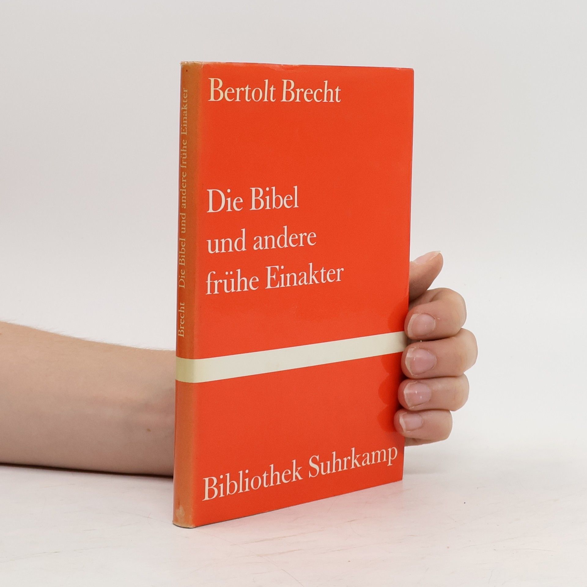 Bertolt Brecht Die Bibel und andere frühe Einakter