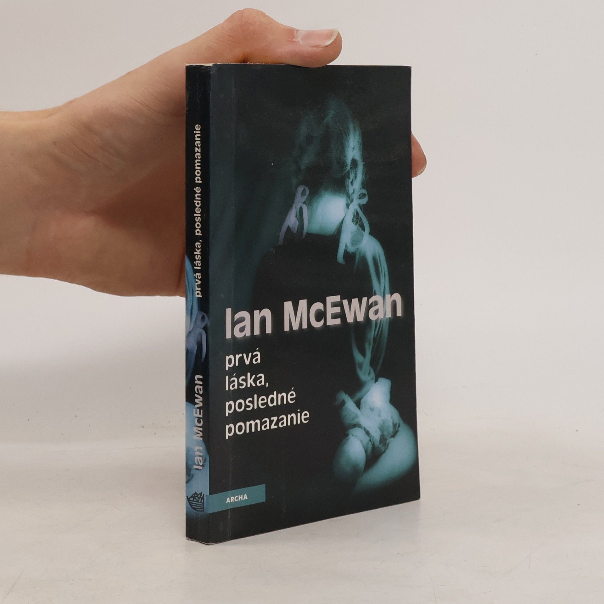 Ian McEwan Prvá láska, posledné pomazanie