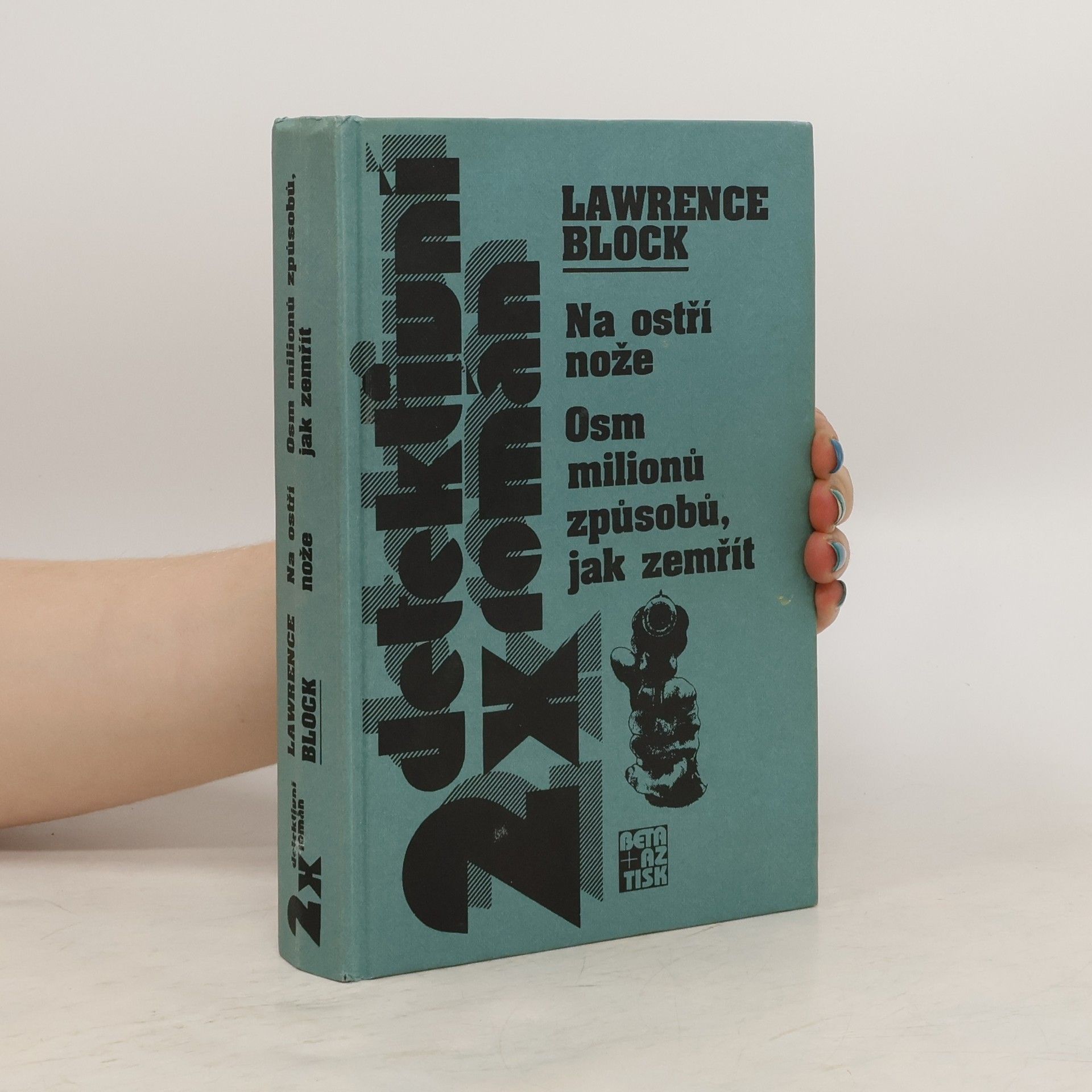 Lawrence Block Na ostří nože / Osm milionů způsobů, jak zemřít