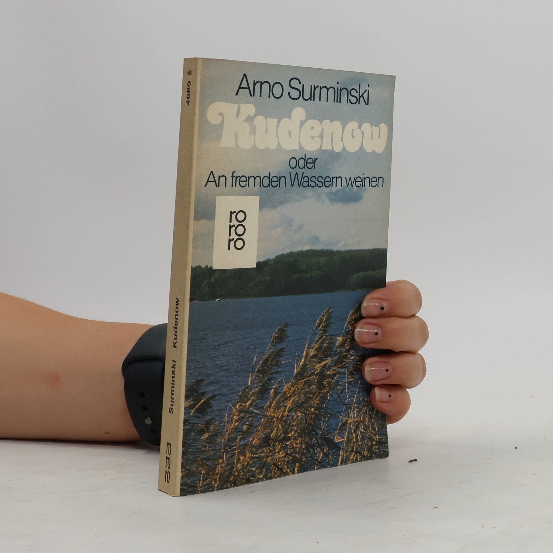 Arno Surminski Kudenow oder an fremden Wassern weinen