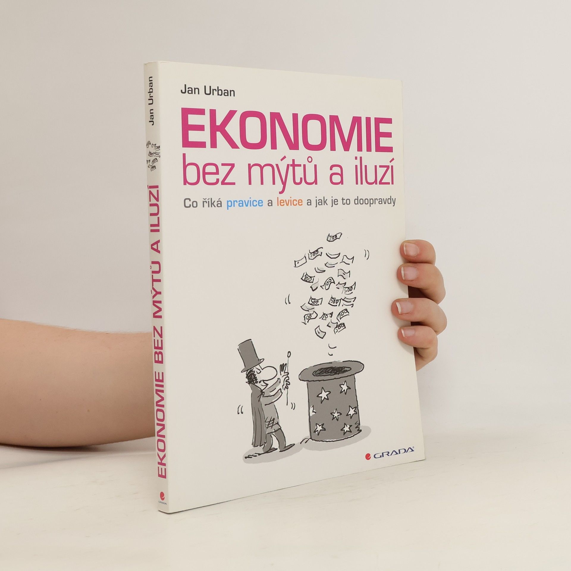 Jan Urban Ekonomie bez mýtů a iluzí