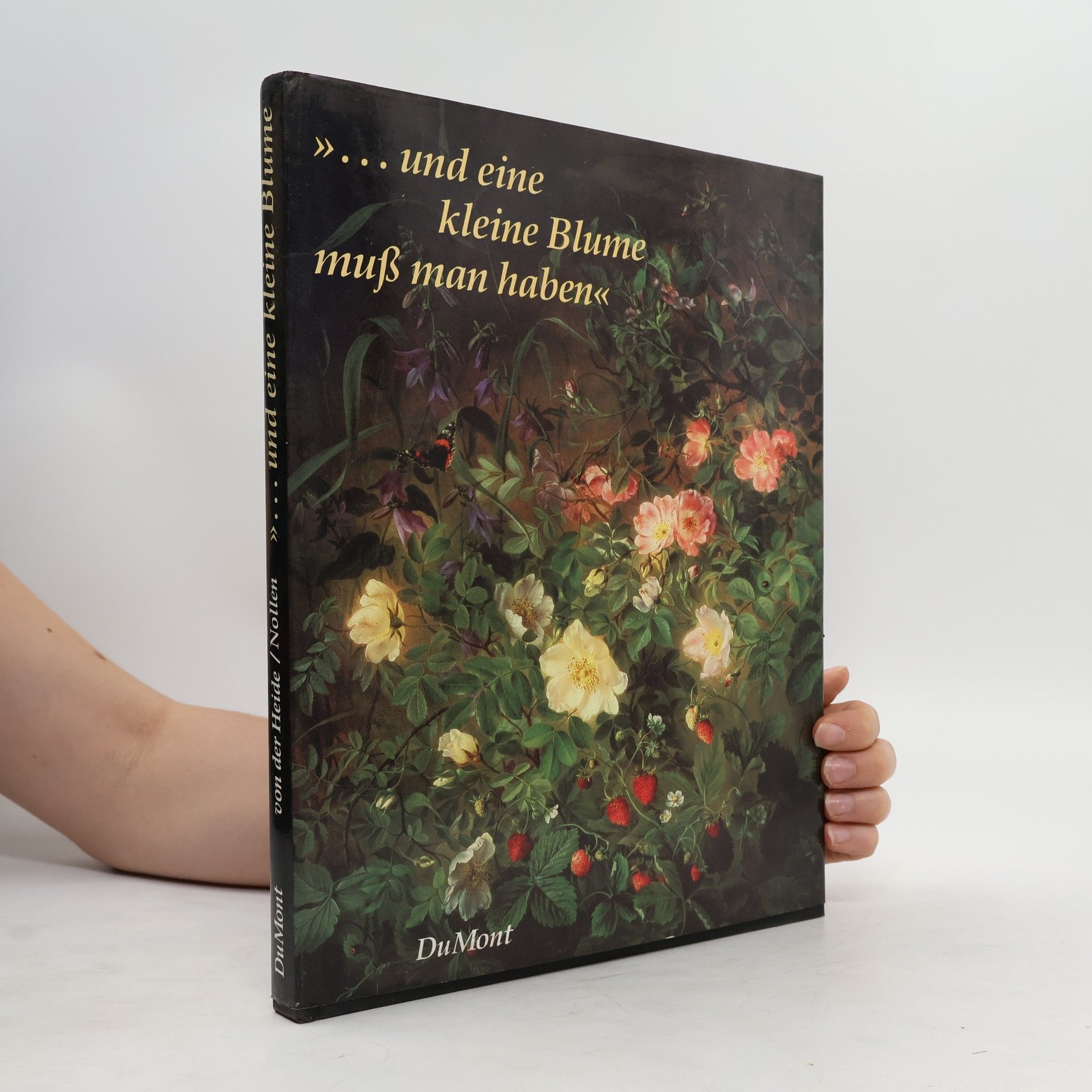 Annie von der Heide "... Und eine kleine Blume muss man haben"