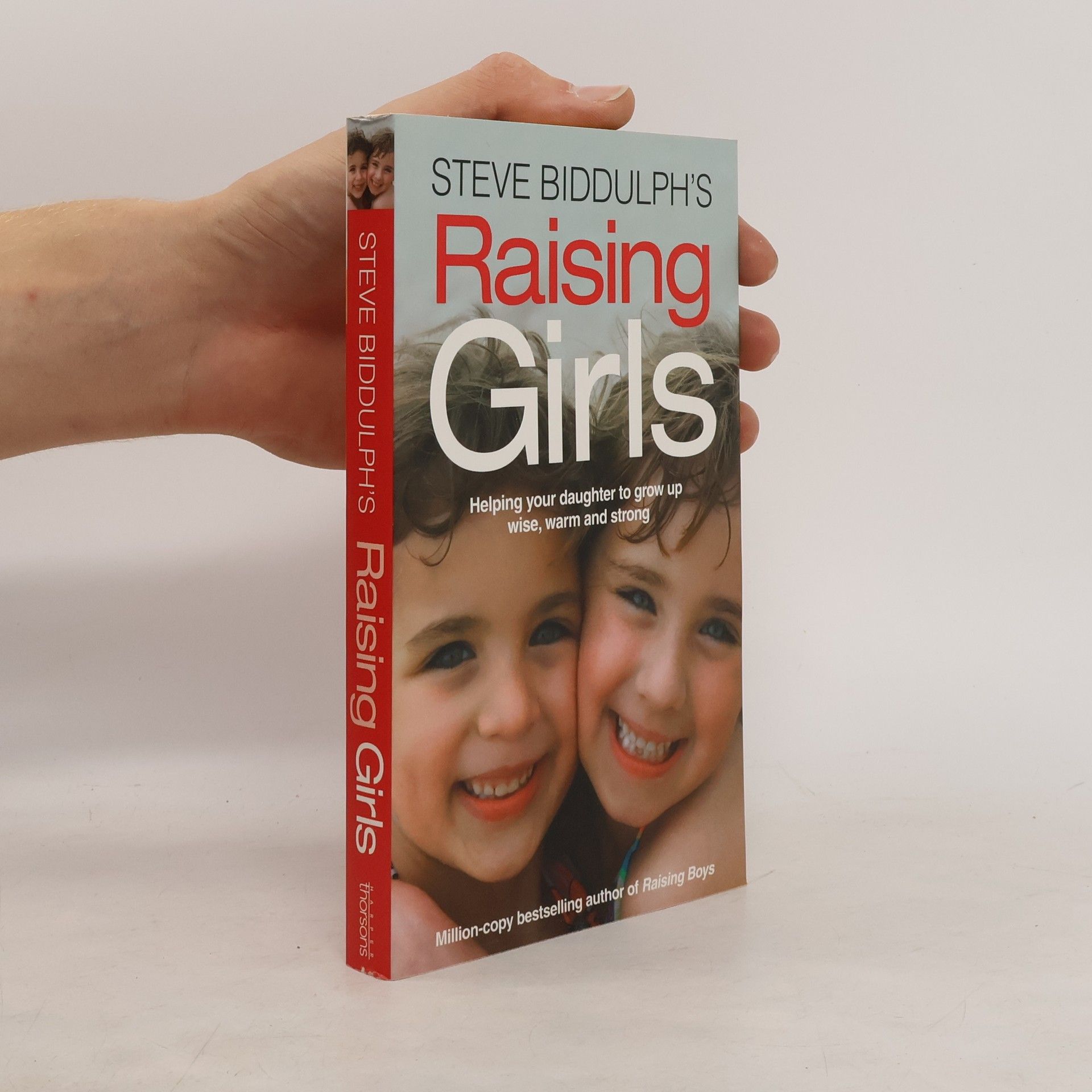 Steve Biddulph Steve Biddulph's Raising Girls