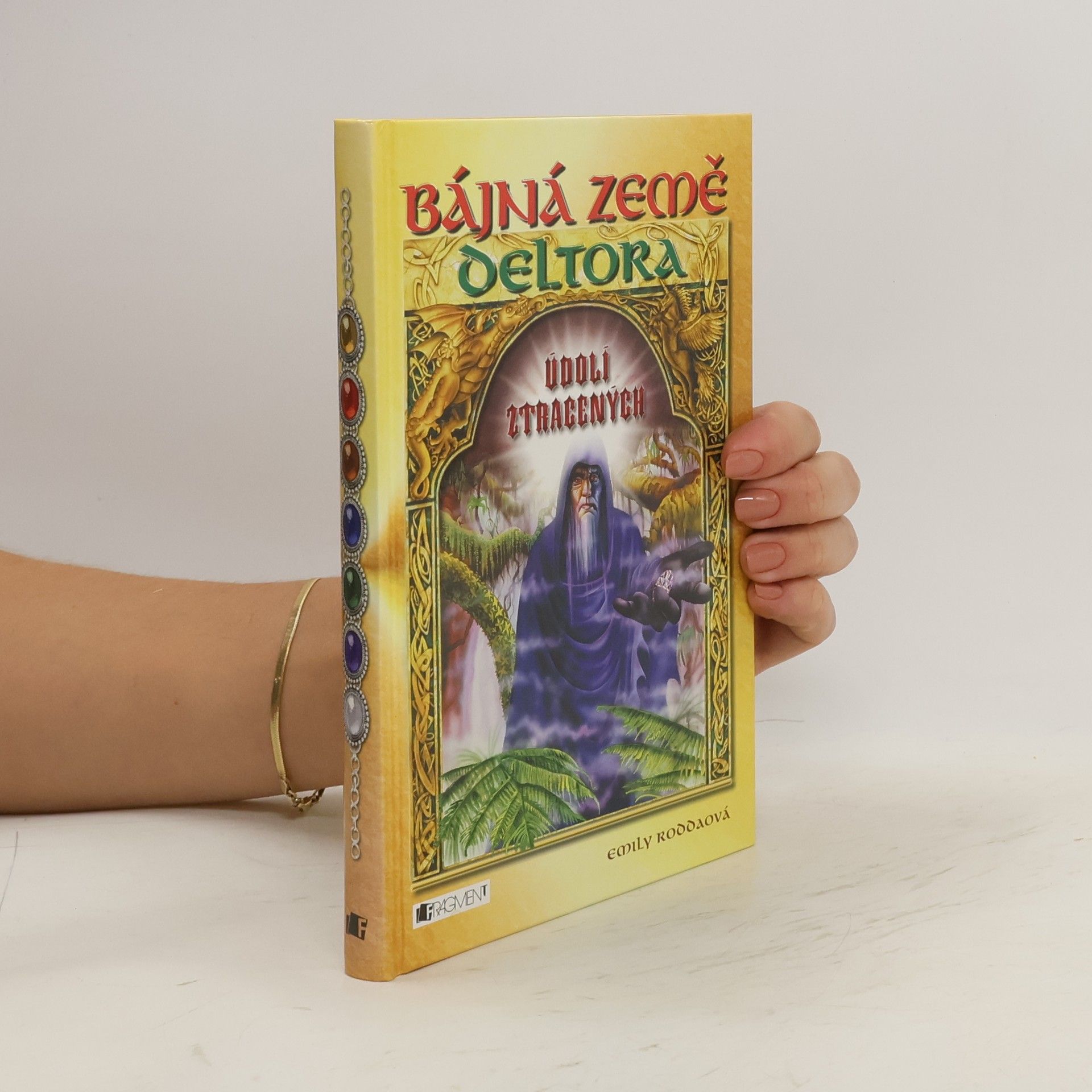 Emily Rodda Bájná země Deltora. Údolí ztracených