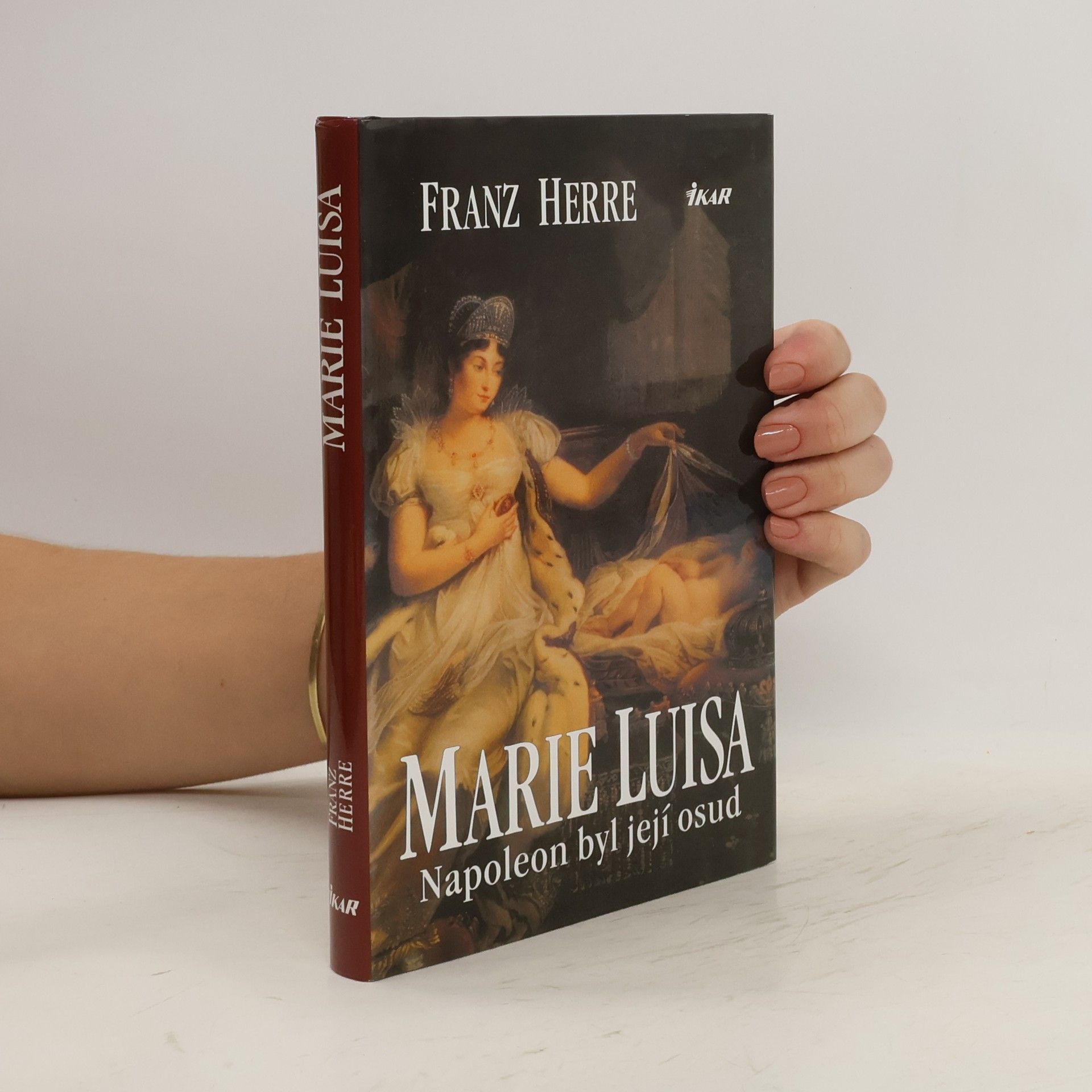 Franz Herre Marie Luisa: Napoleon byl její osud
