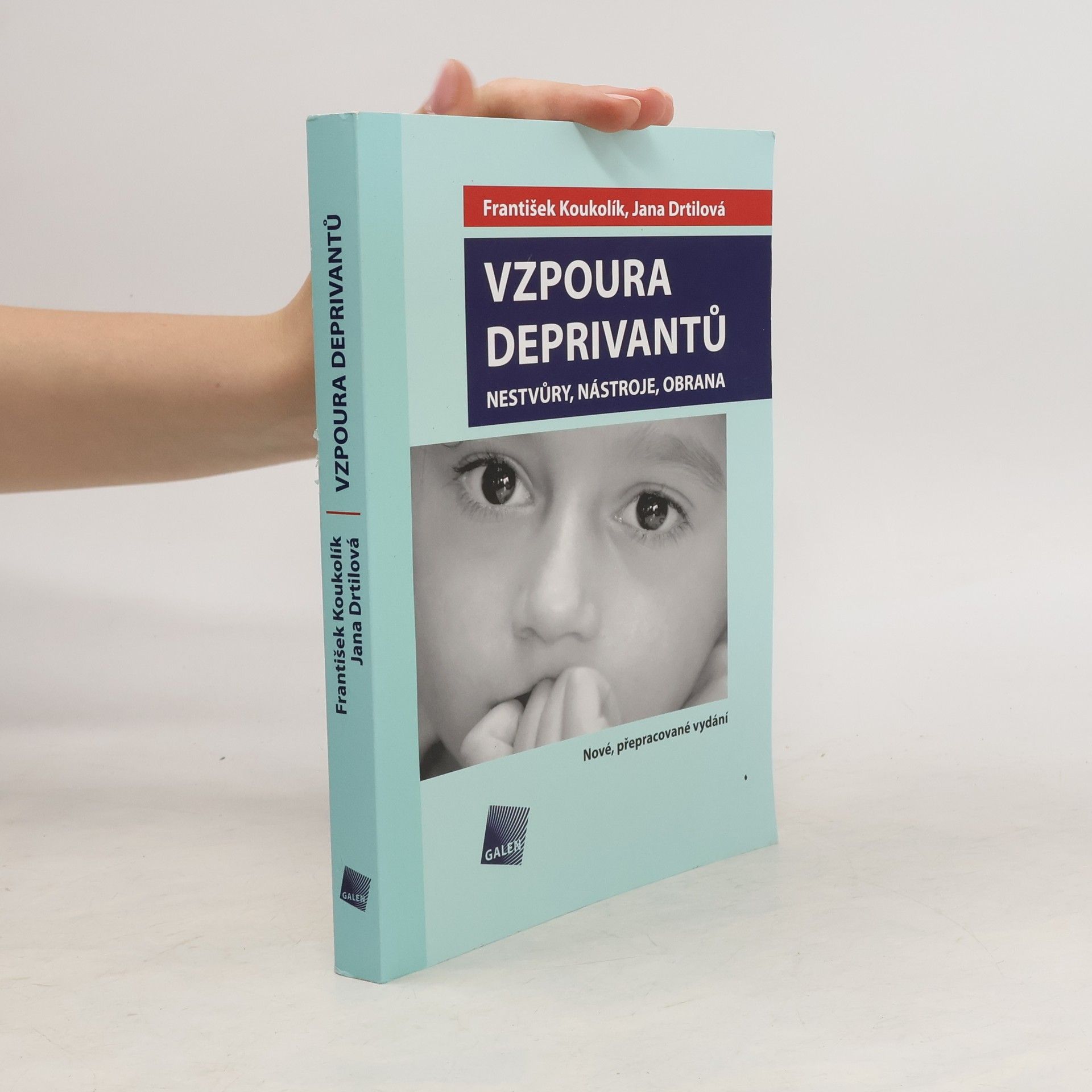 František Koukolík Vzpoura deprivantů. Nestvůry, nástroje, obrana
